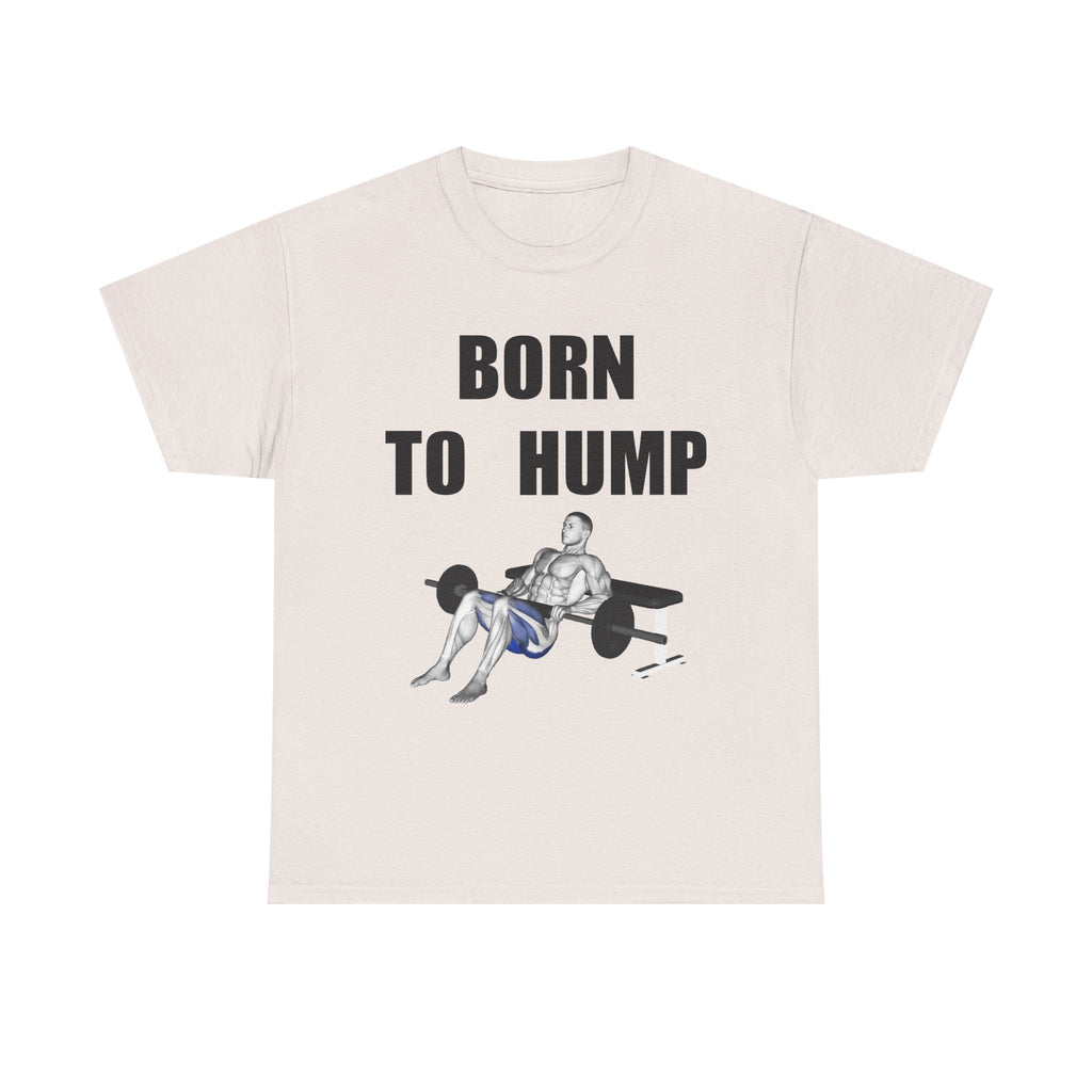 BORN TO HUMP
