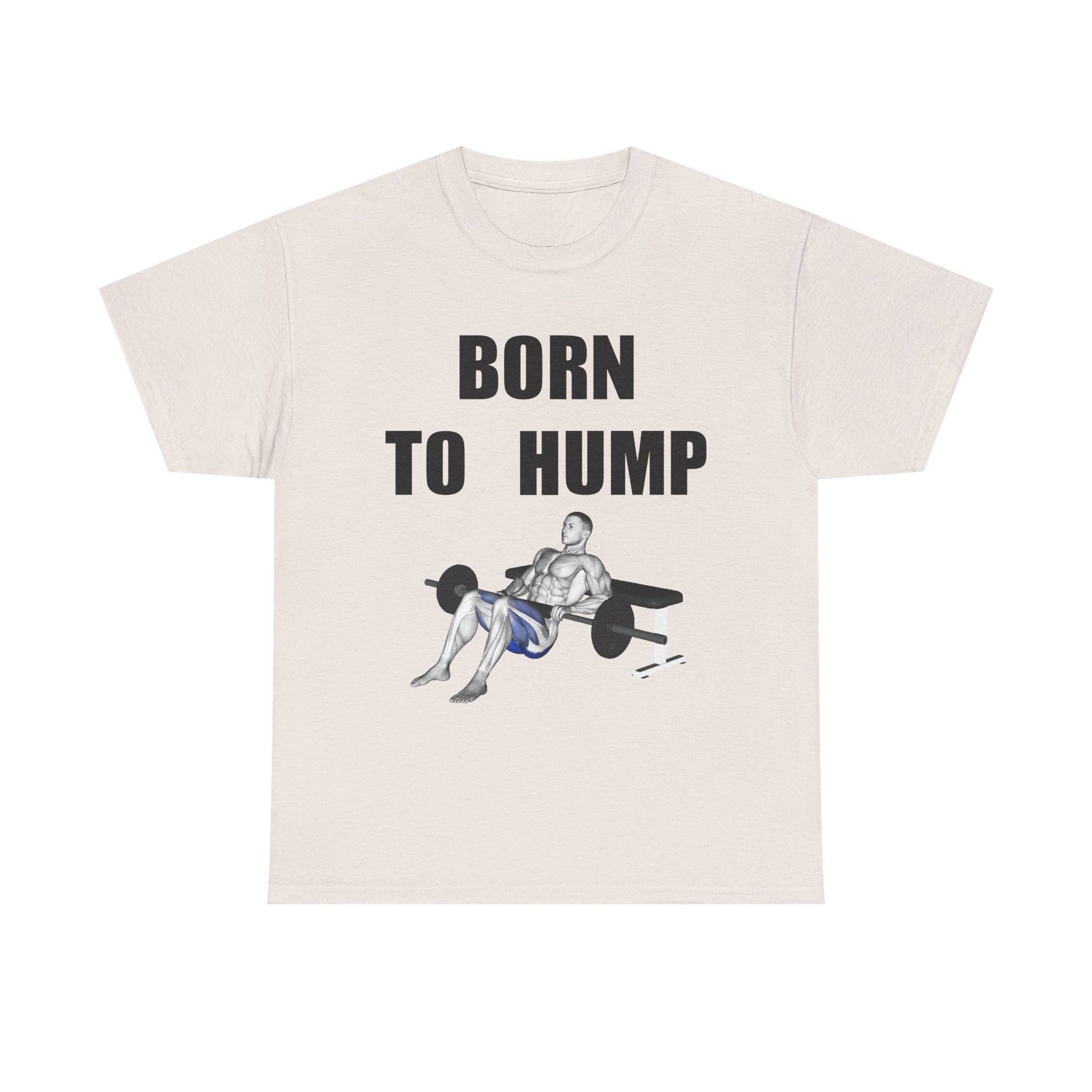 BORN TO HUMP
