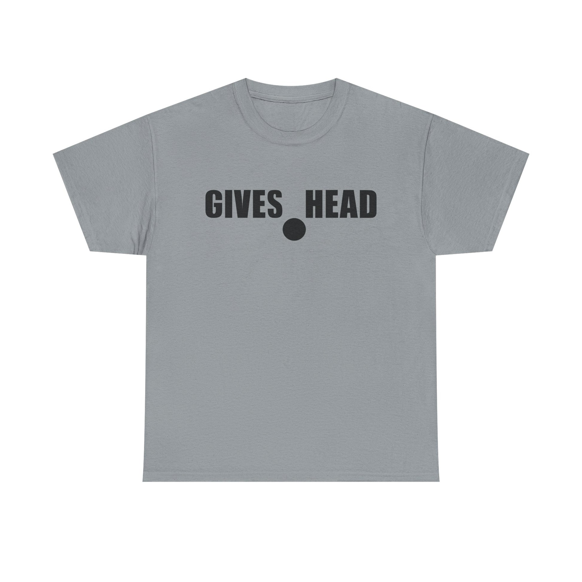 GIVES HEAD