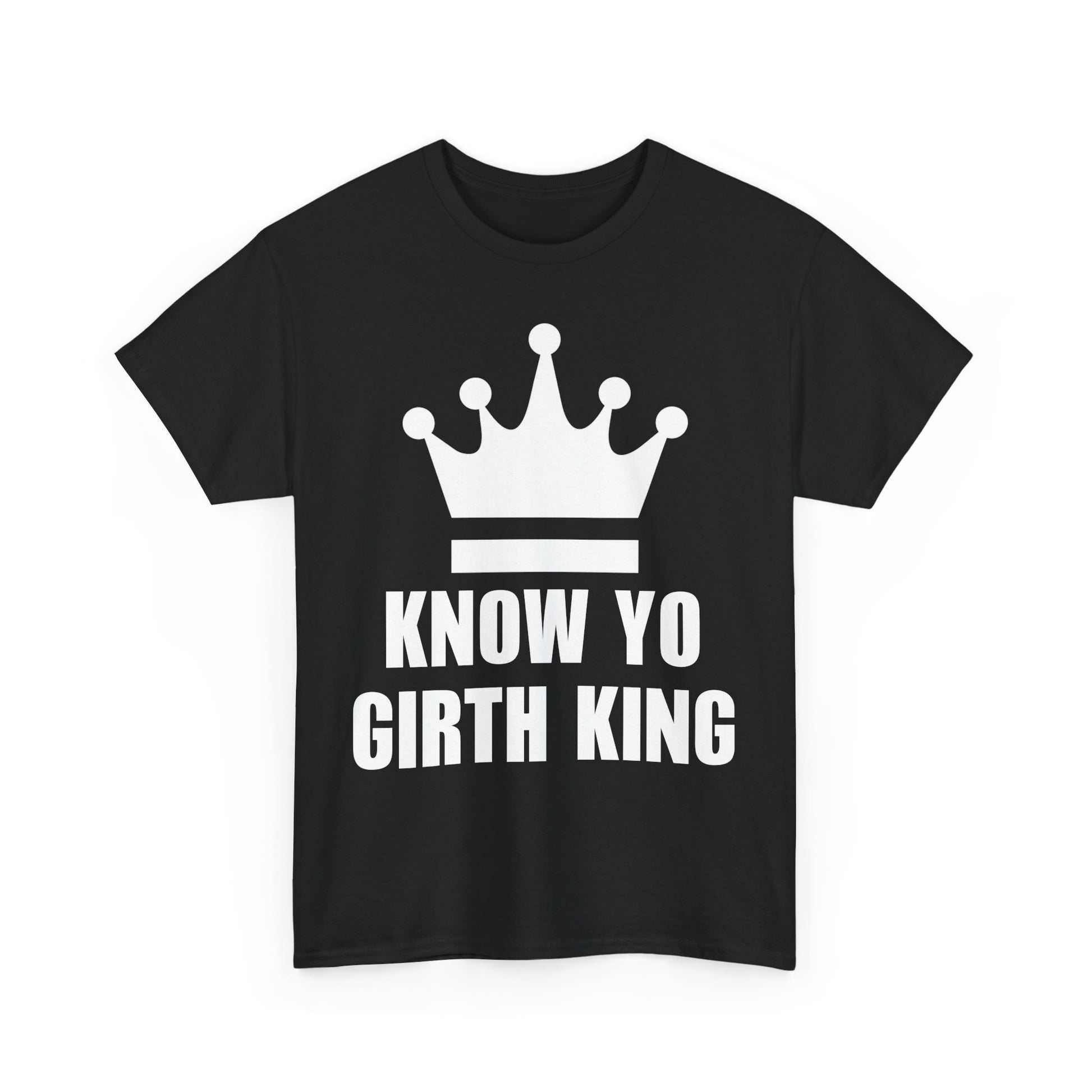 KNOW YO GIRTH KING