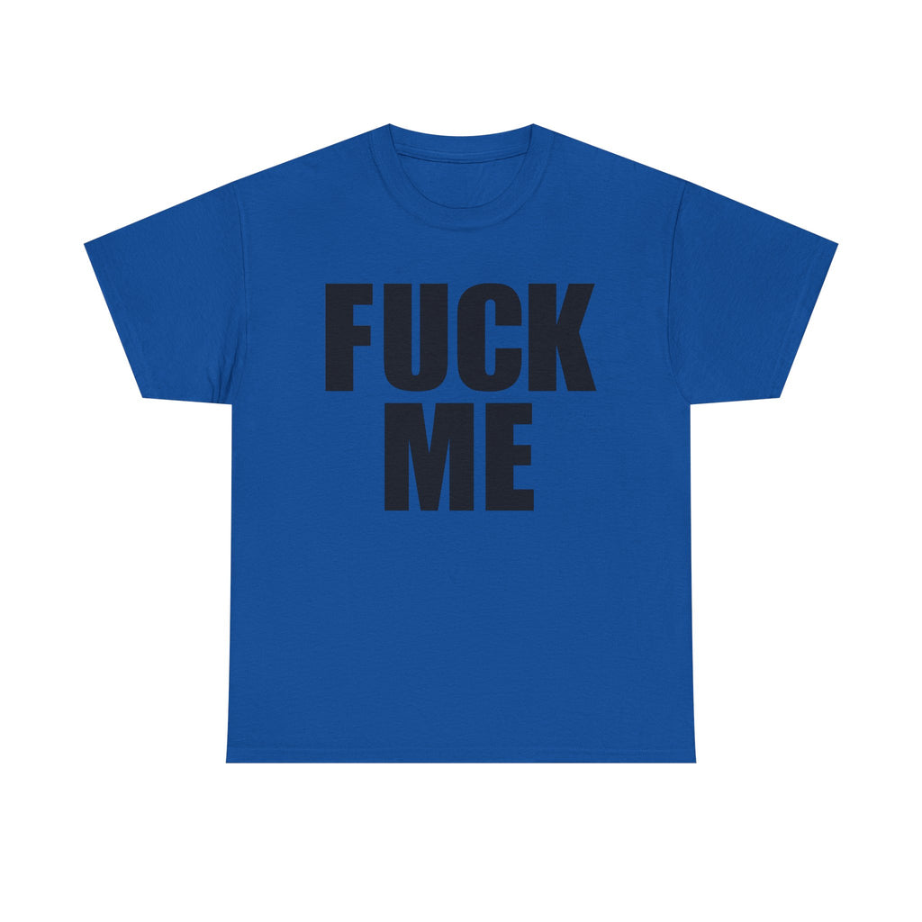 FUCK ME