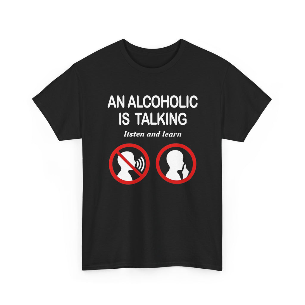 An Alcoholic Is Talking Listen and Learn