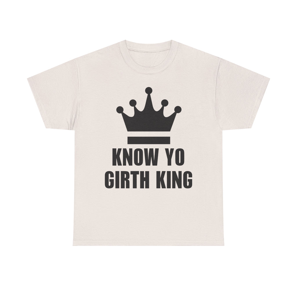 KNOW YO GIRTH KING