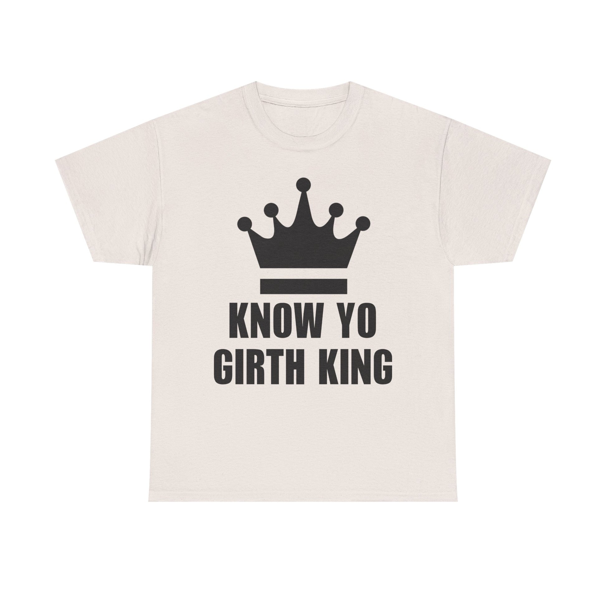 KNOW YO GIRTH KING