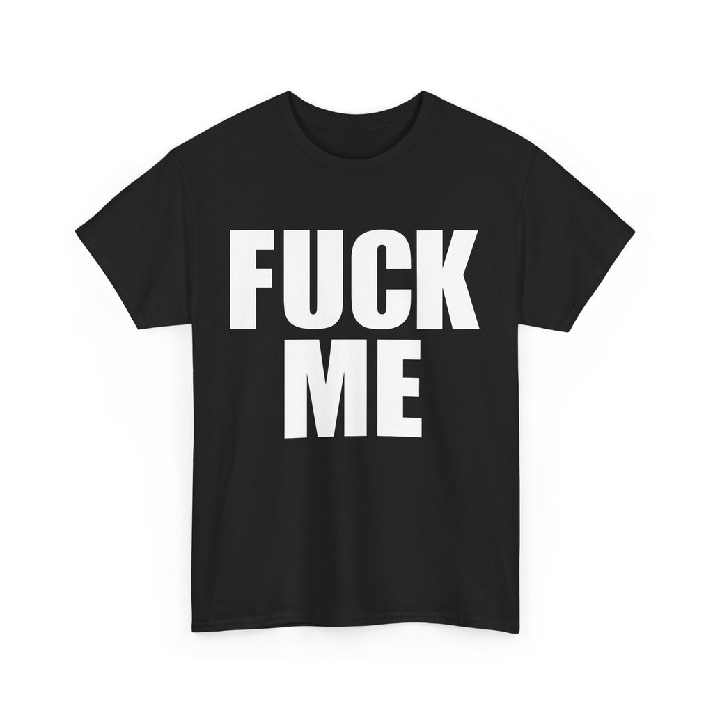 FUCK ME