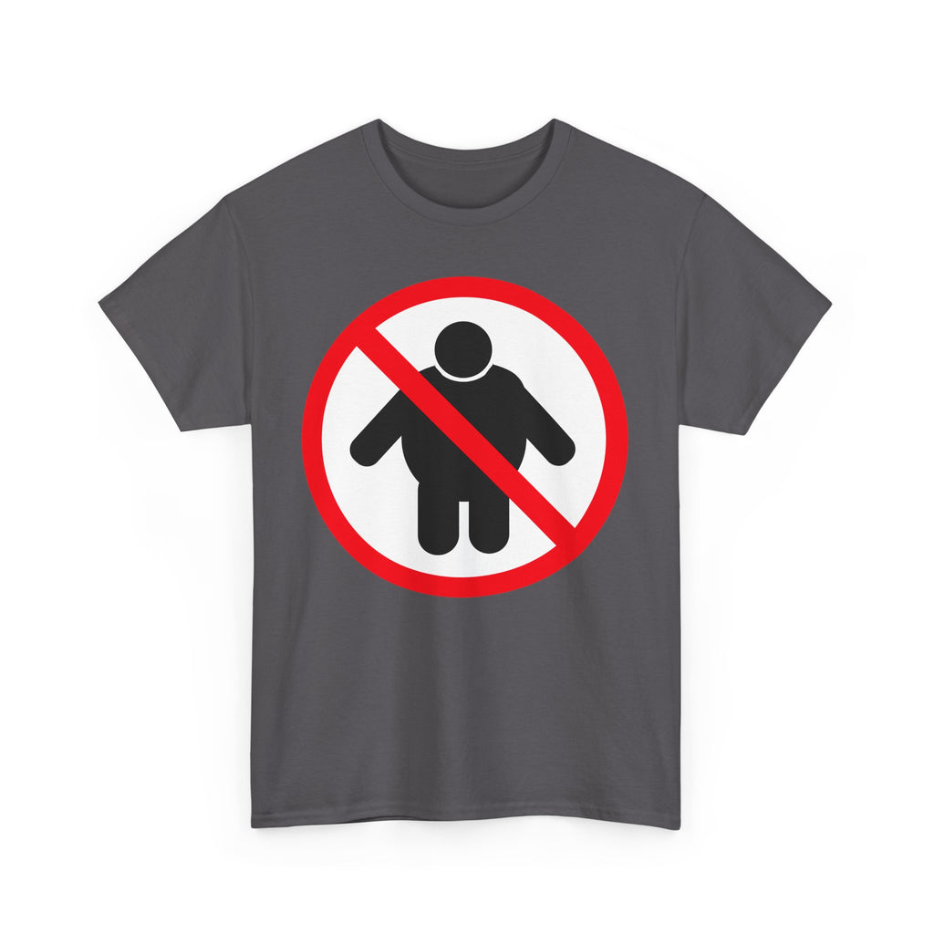 NO FAT PEOPLE ALLOWED