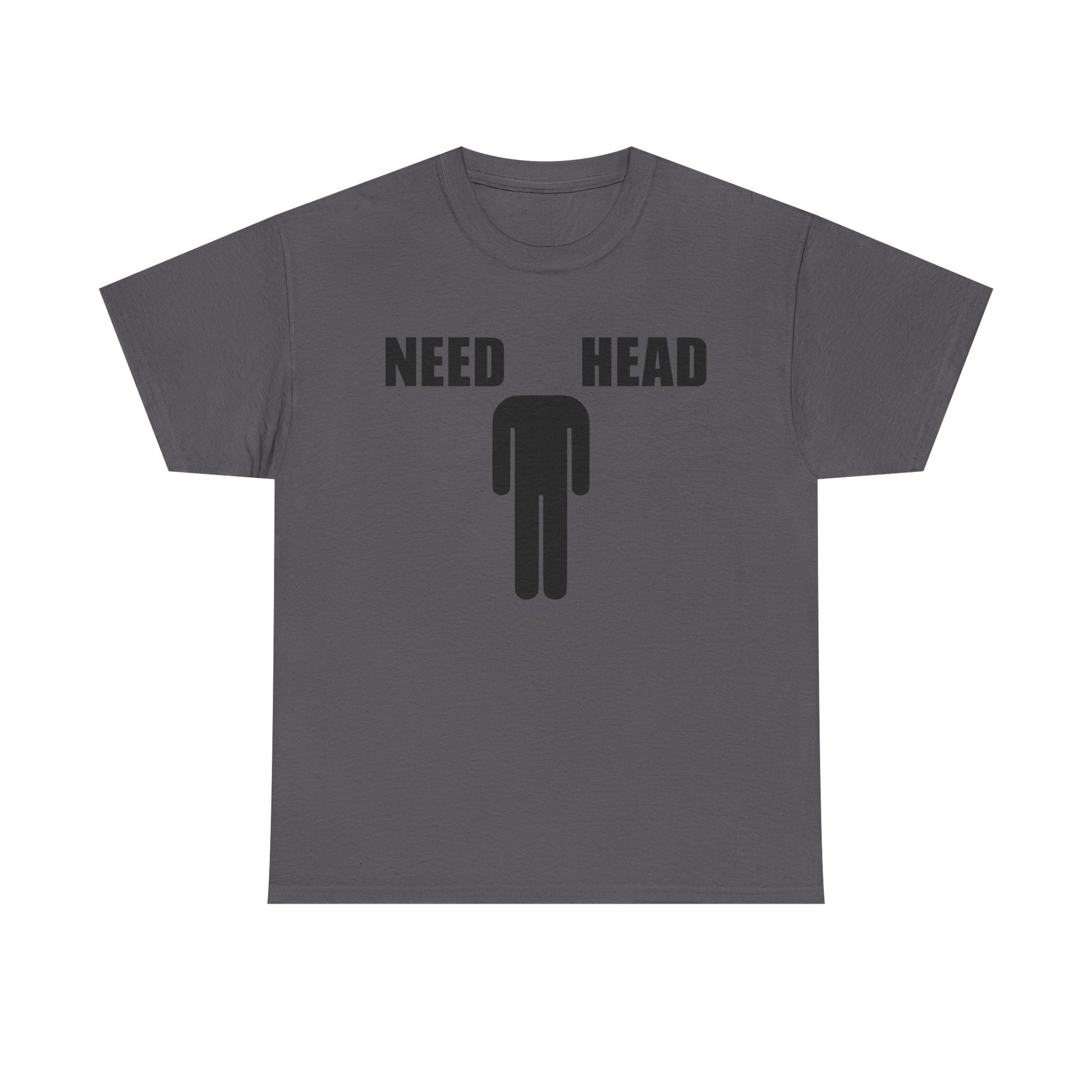 NEED HEAD