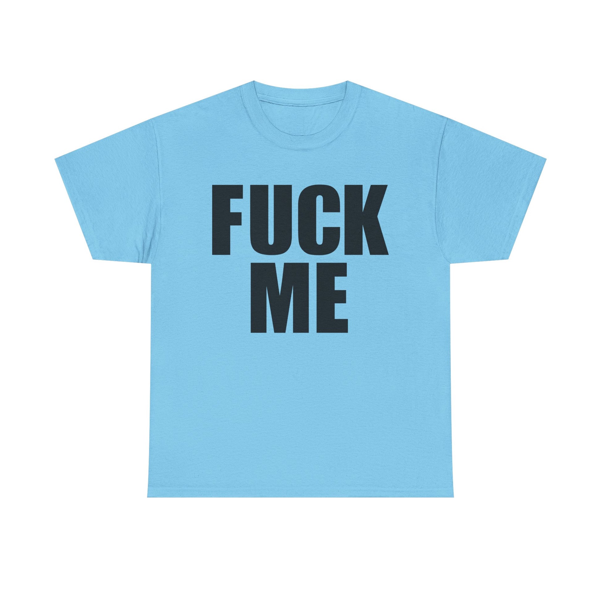 FUCK ME