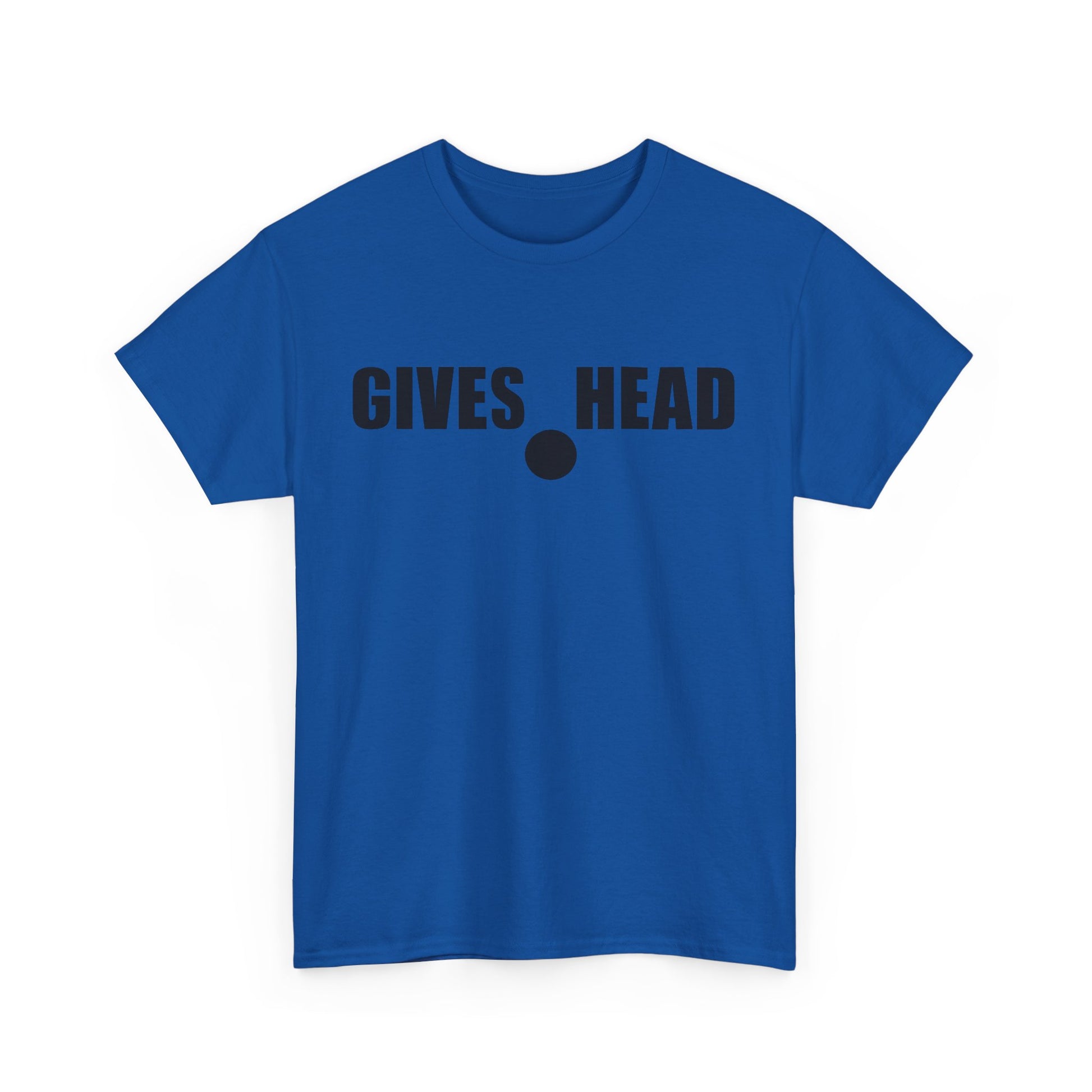 GIVES HEAD