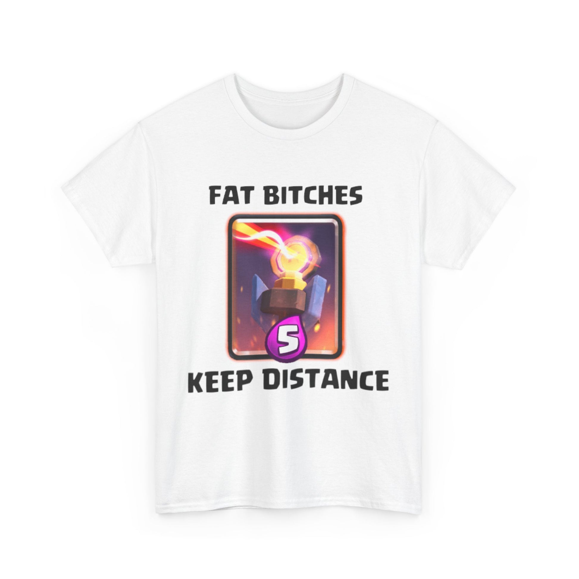 FAT BITCHES KEEP DISTANCE