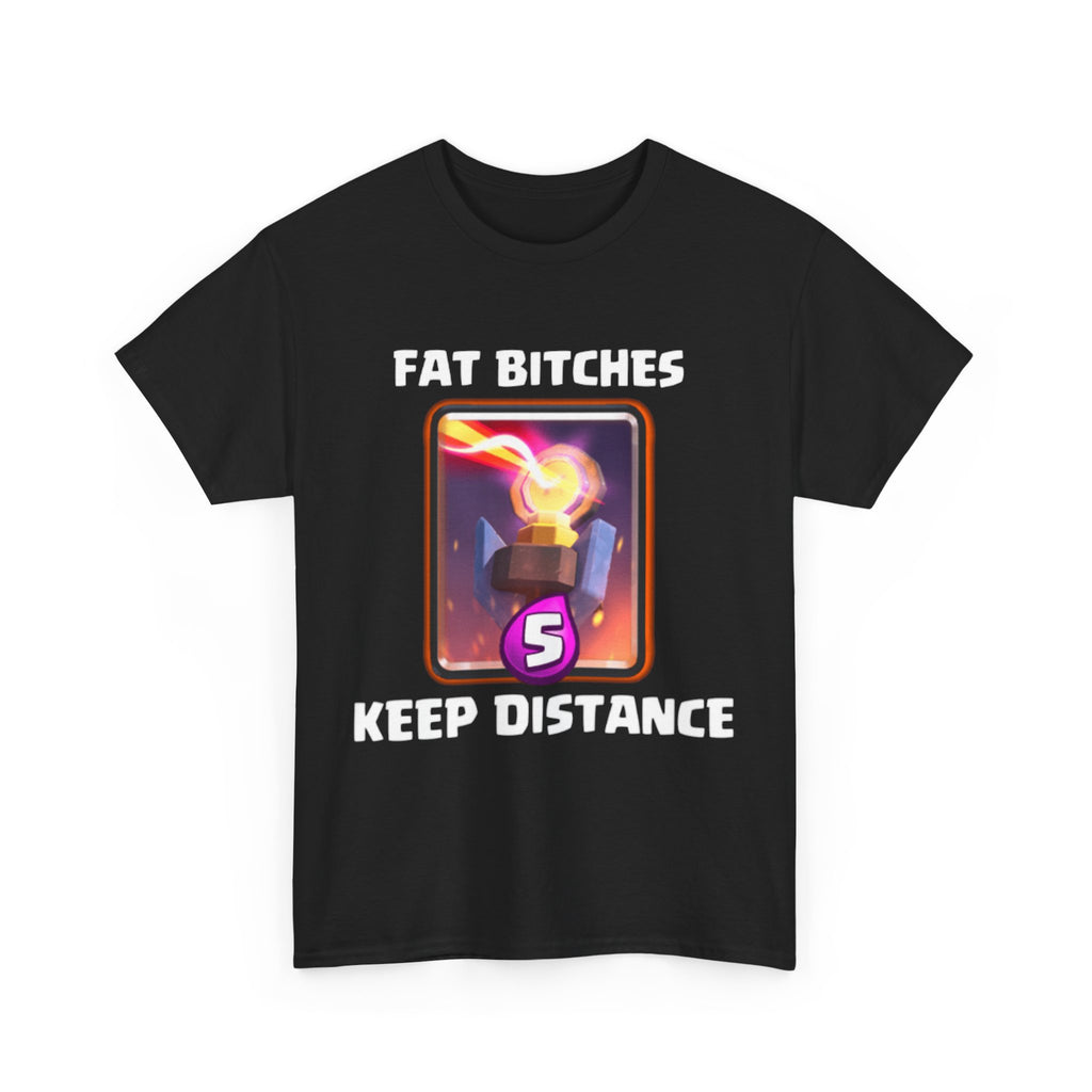 FAT BITCHES KEEP DISTANCE