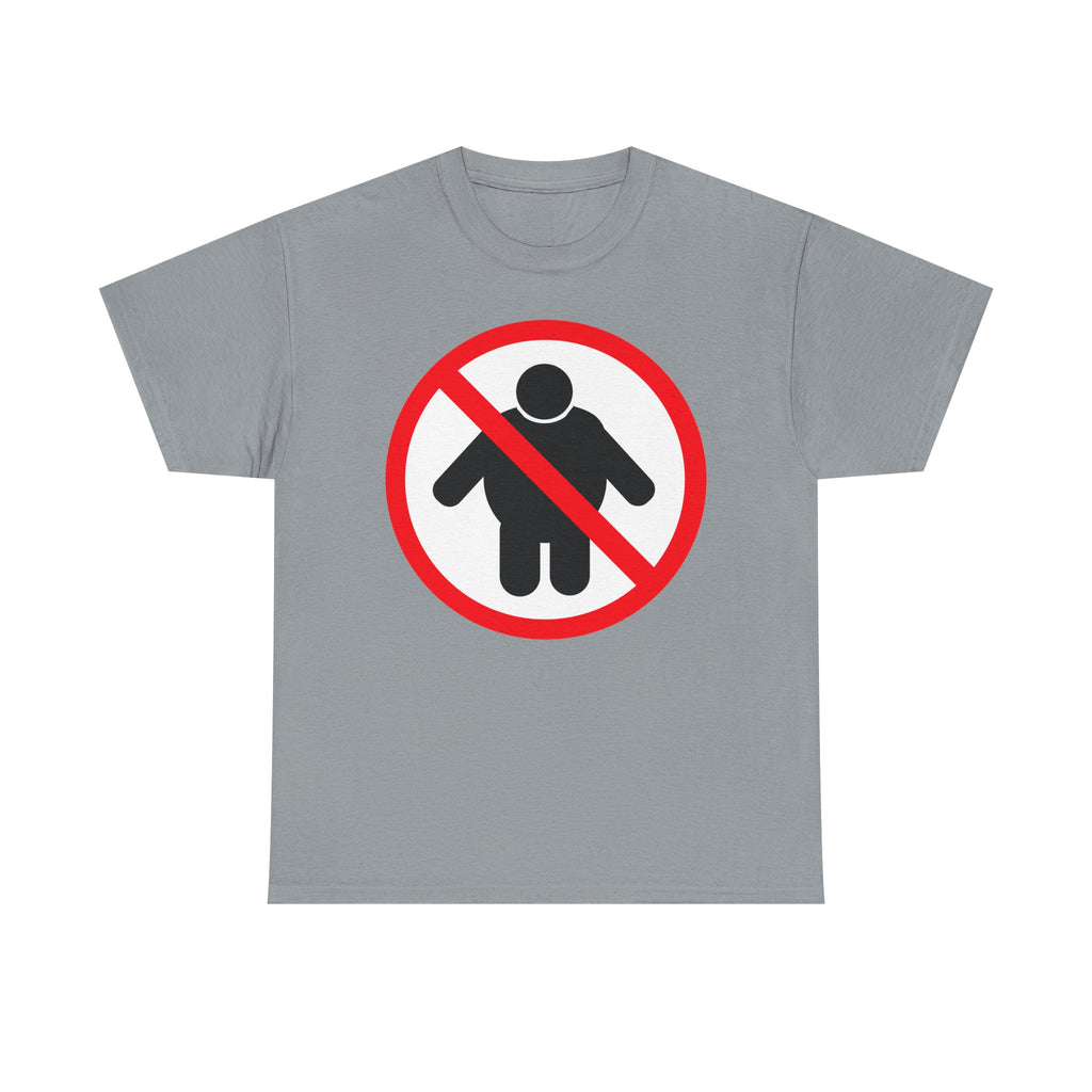 NO FAT PEOPLE ALLOWED