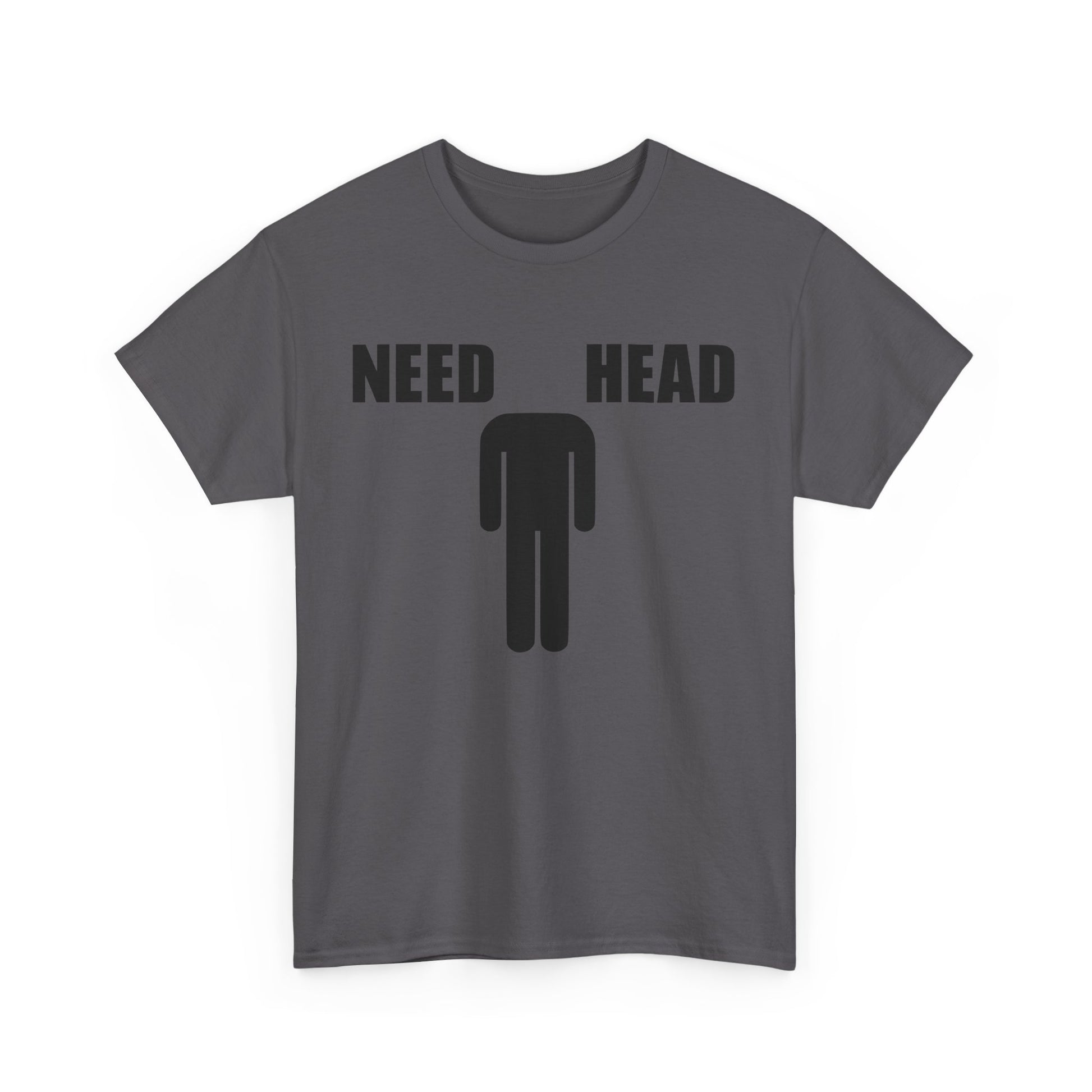 NEED HEAD