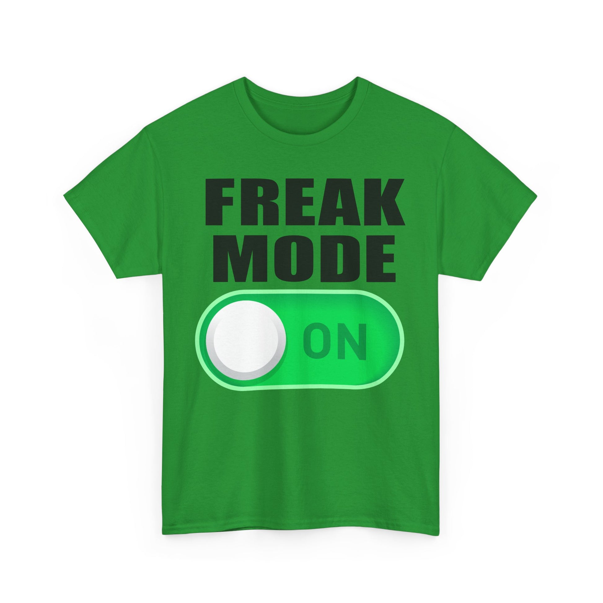 FREAK MODE ON