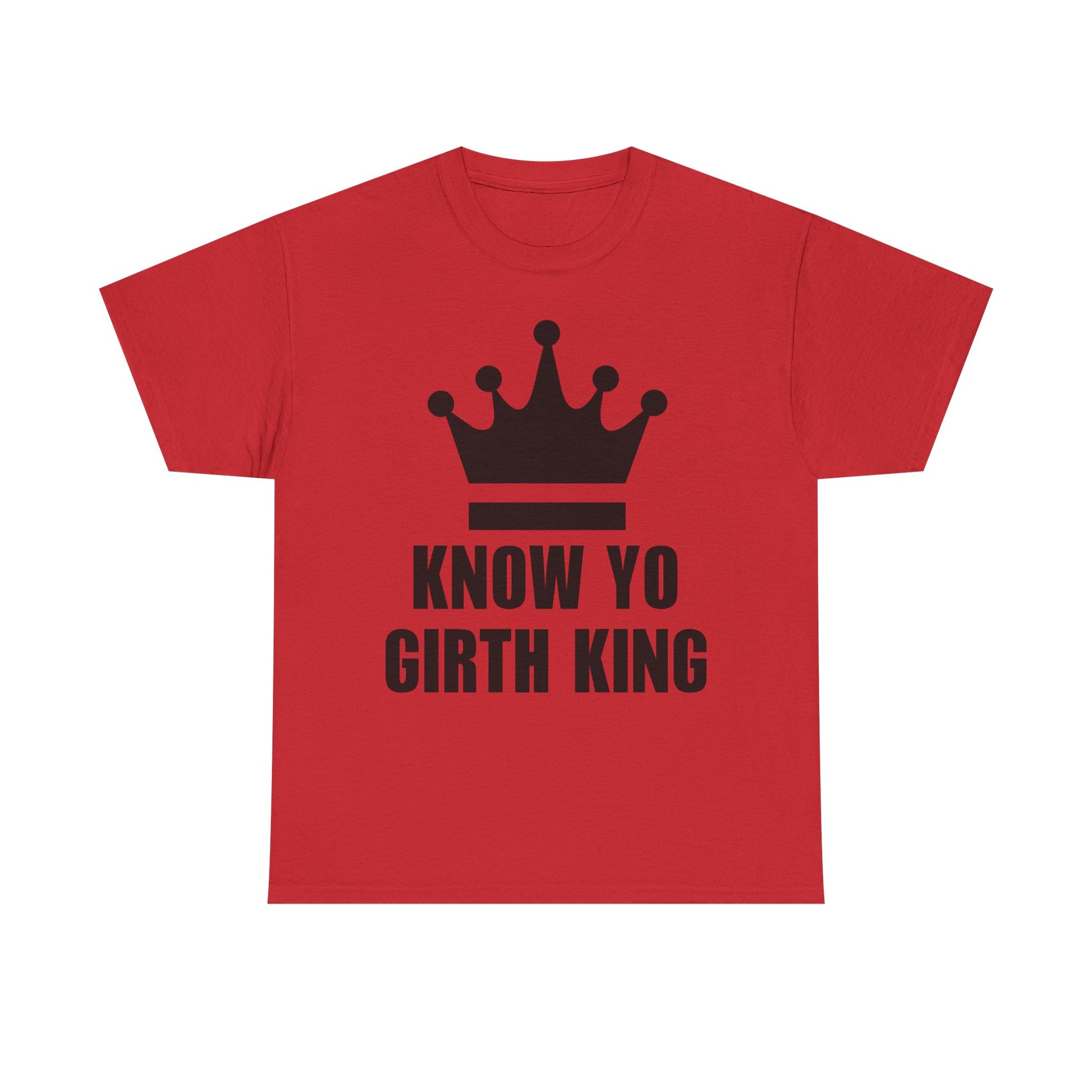 KNOW YO GIRTH KING