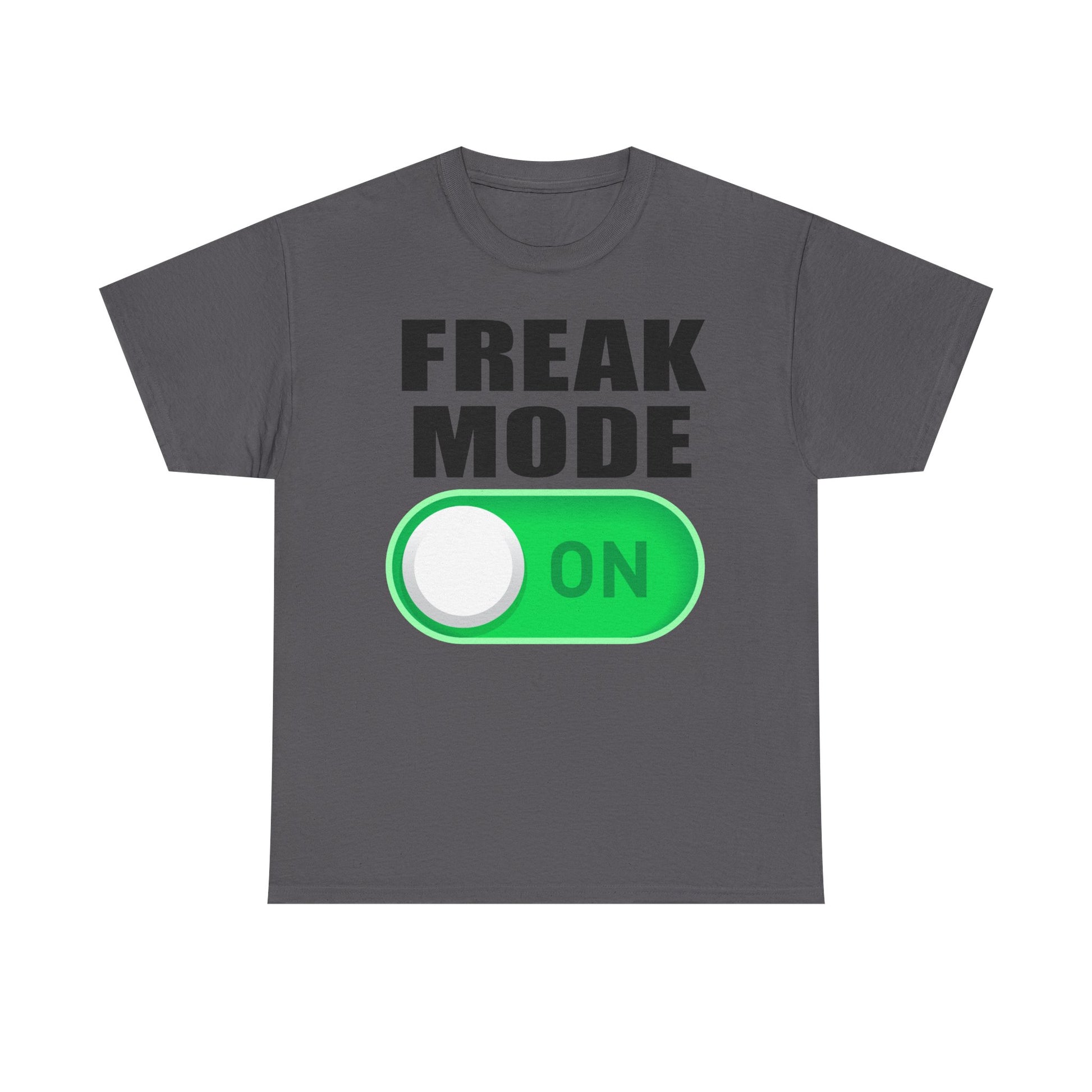 FREAK MODE ON