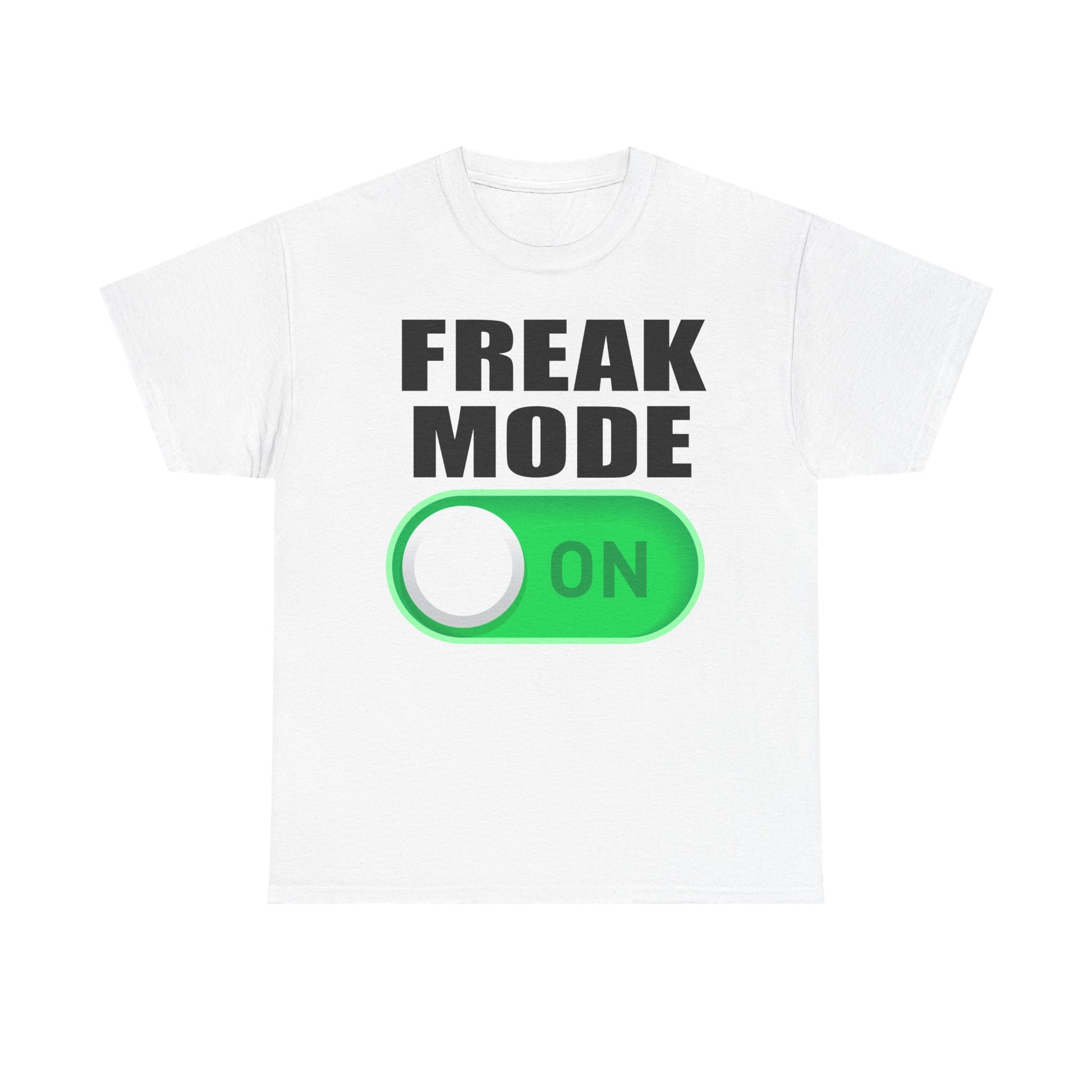 FREAK MODE ON