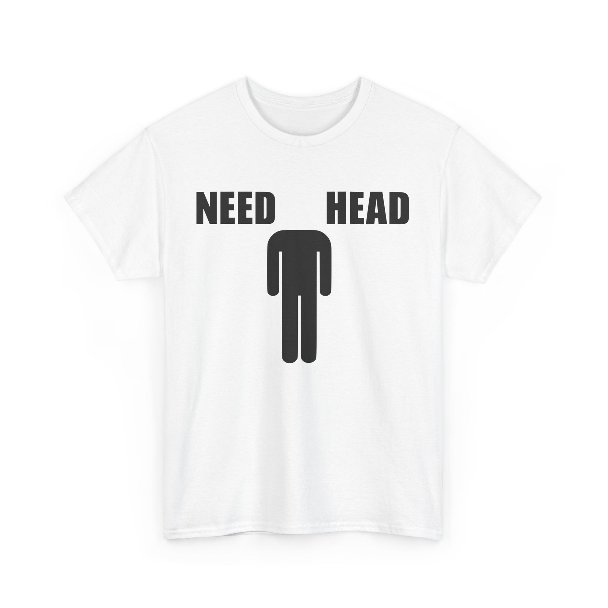 NEED HEAD