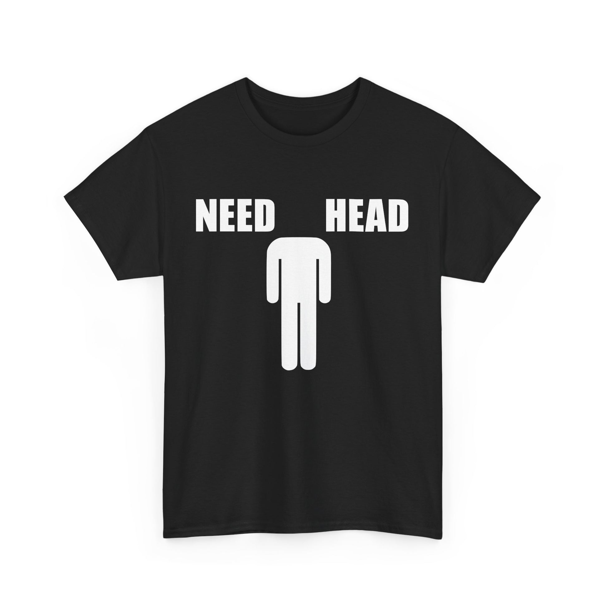 NEED HEAD