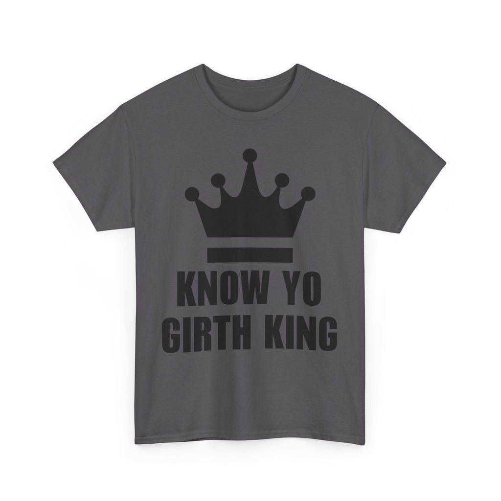 KNOW YO GIRTH KING