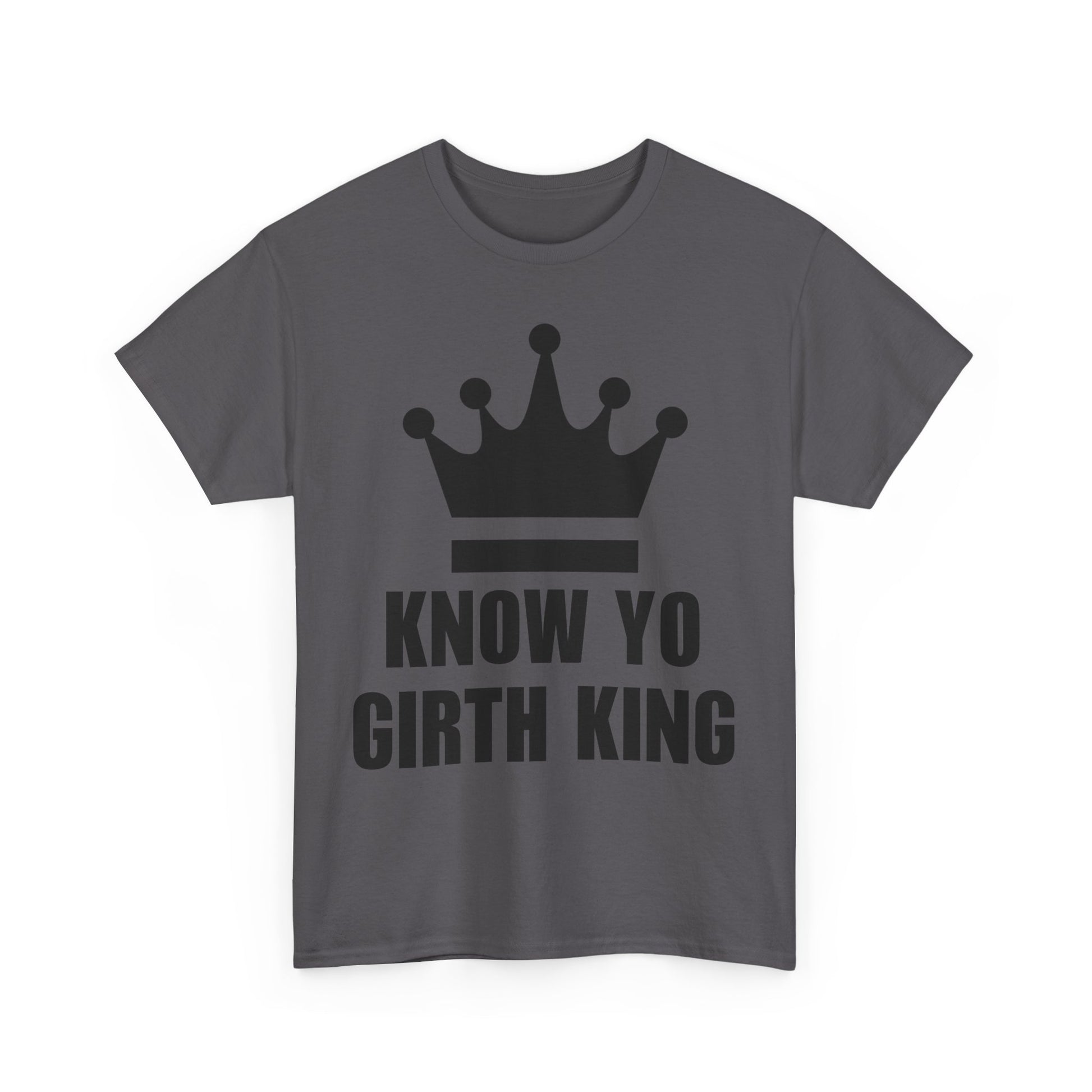 KNOW YO GIRTH KING