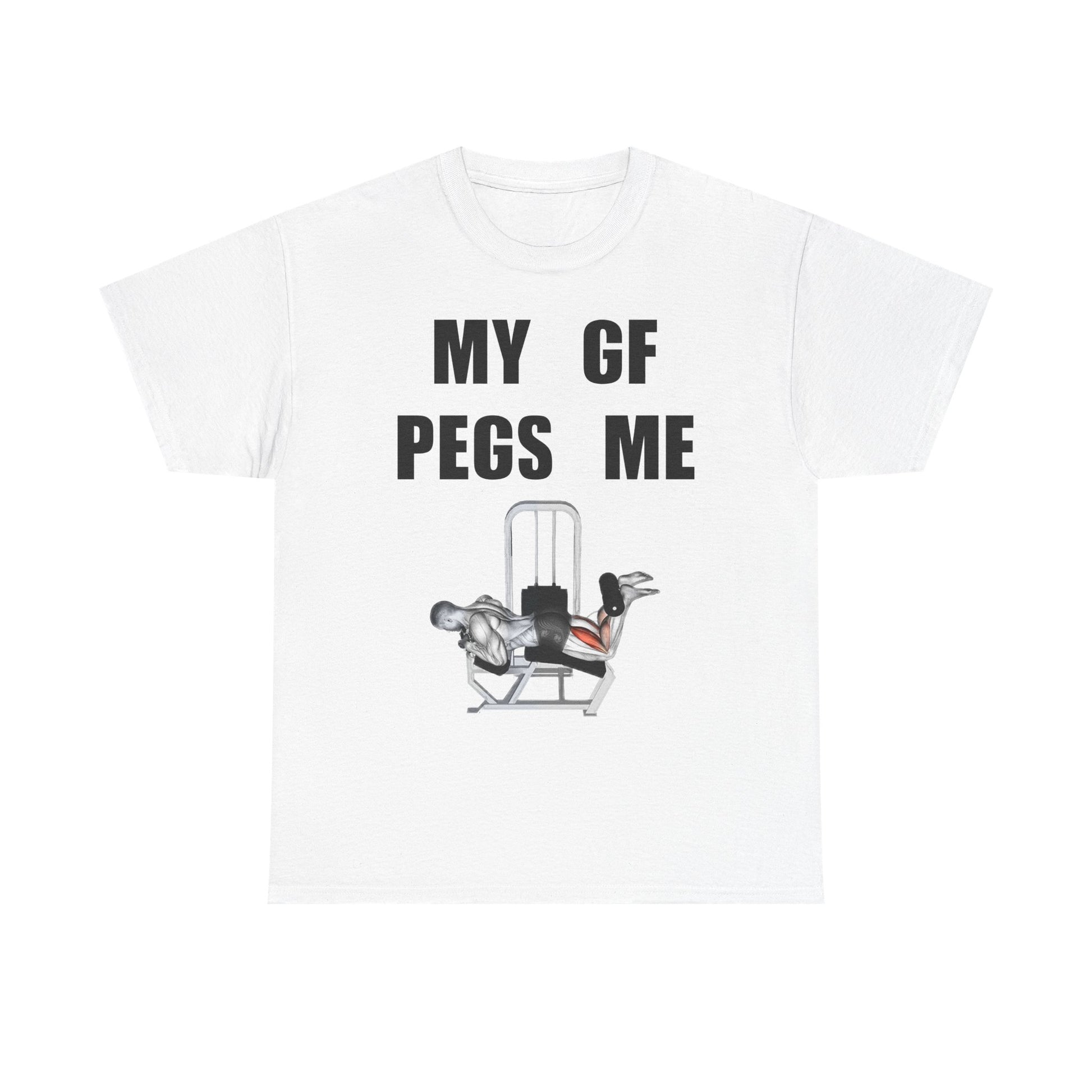 MY GF PEGS ME