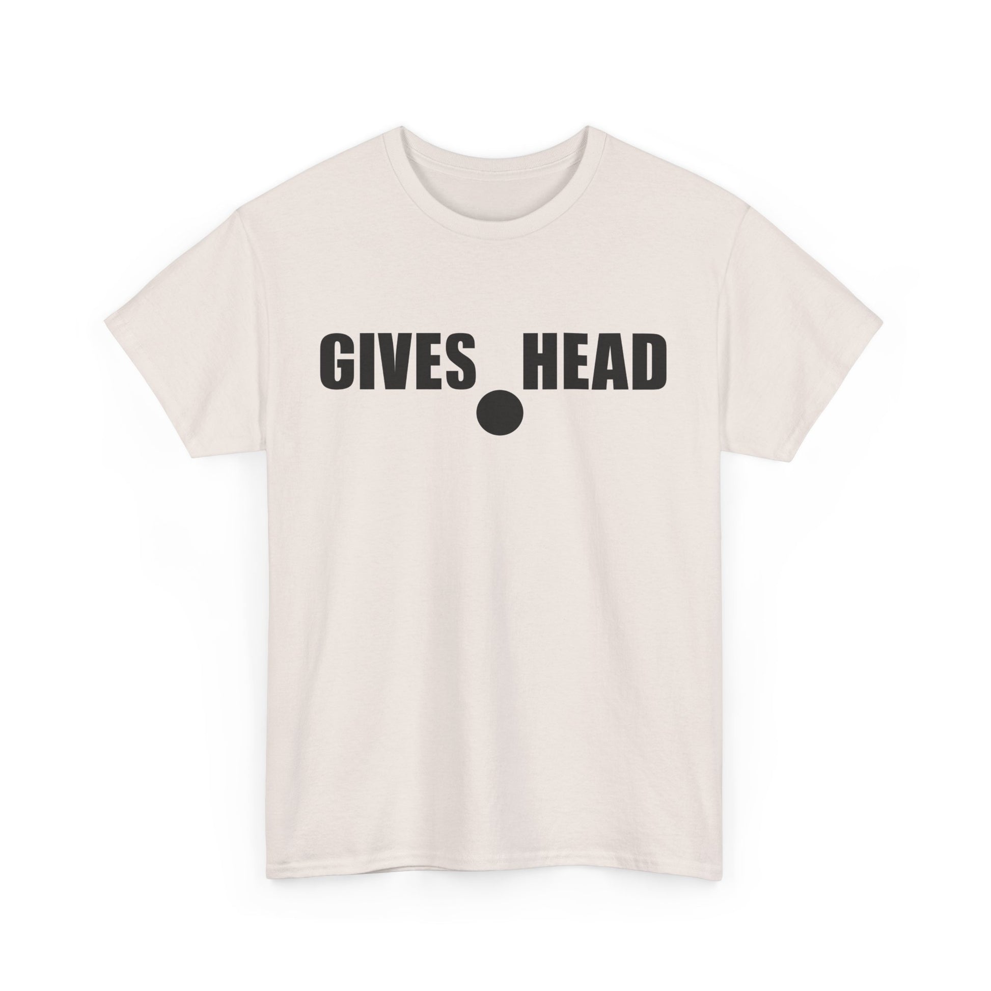 GIVES HEAD