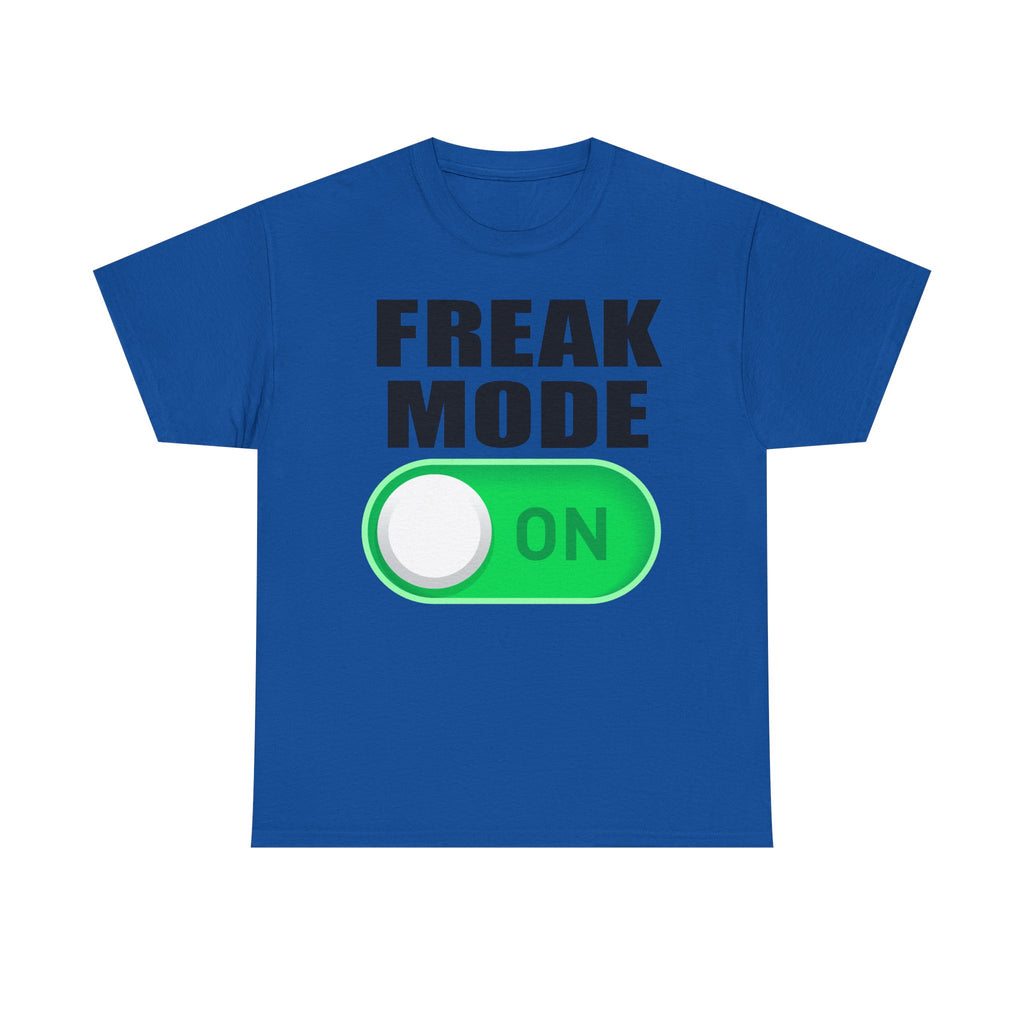 FREAK MODE ON