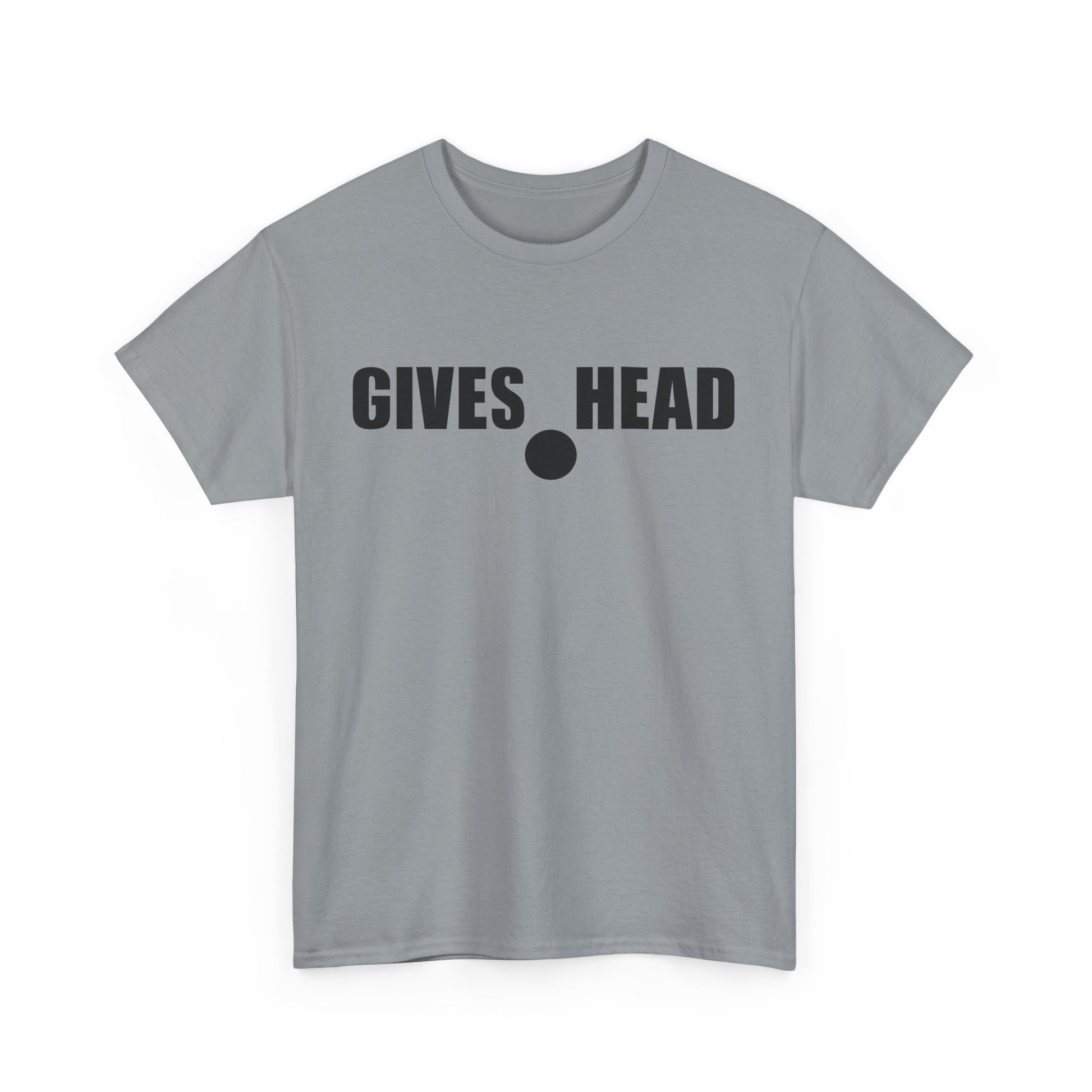 GIVES HEAD