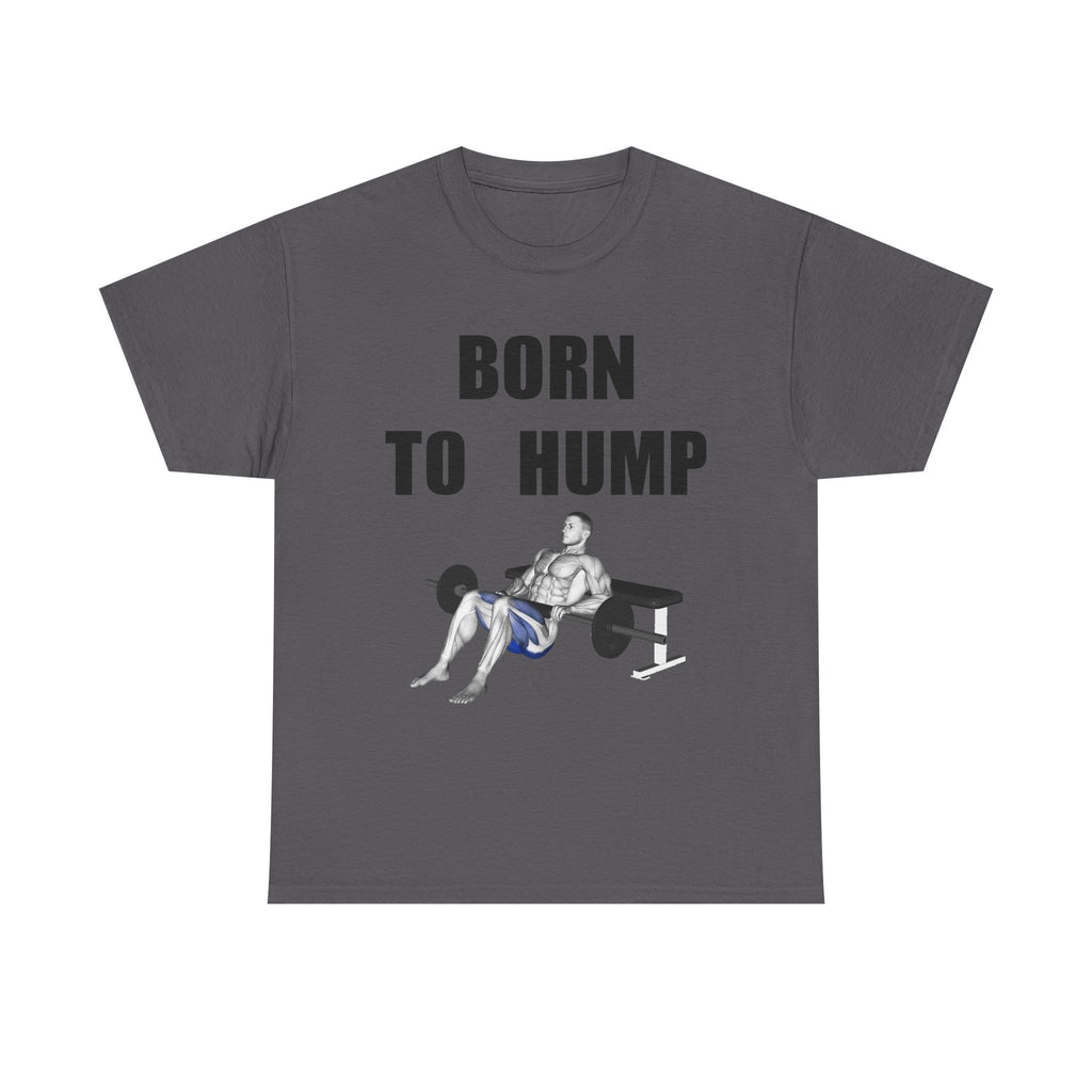 BORN TO HUMP