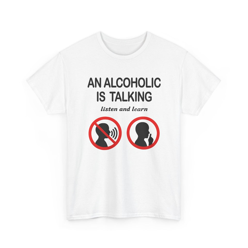 An Alcoholic Is Talking Listen and Learn