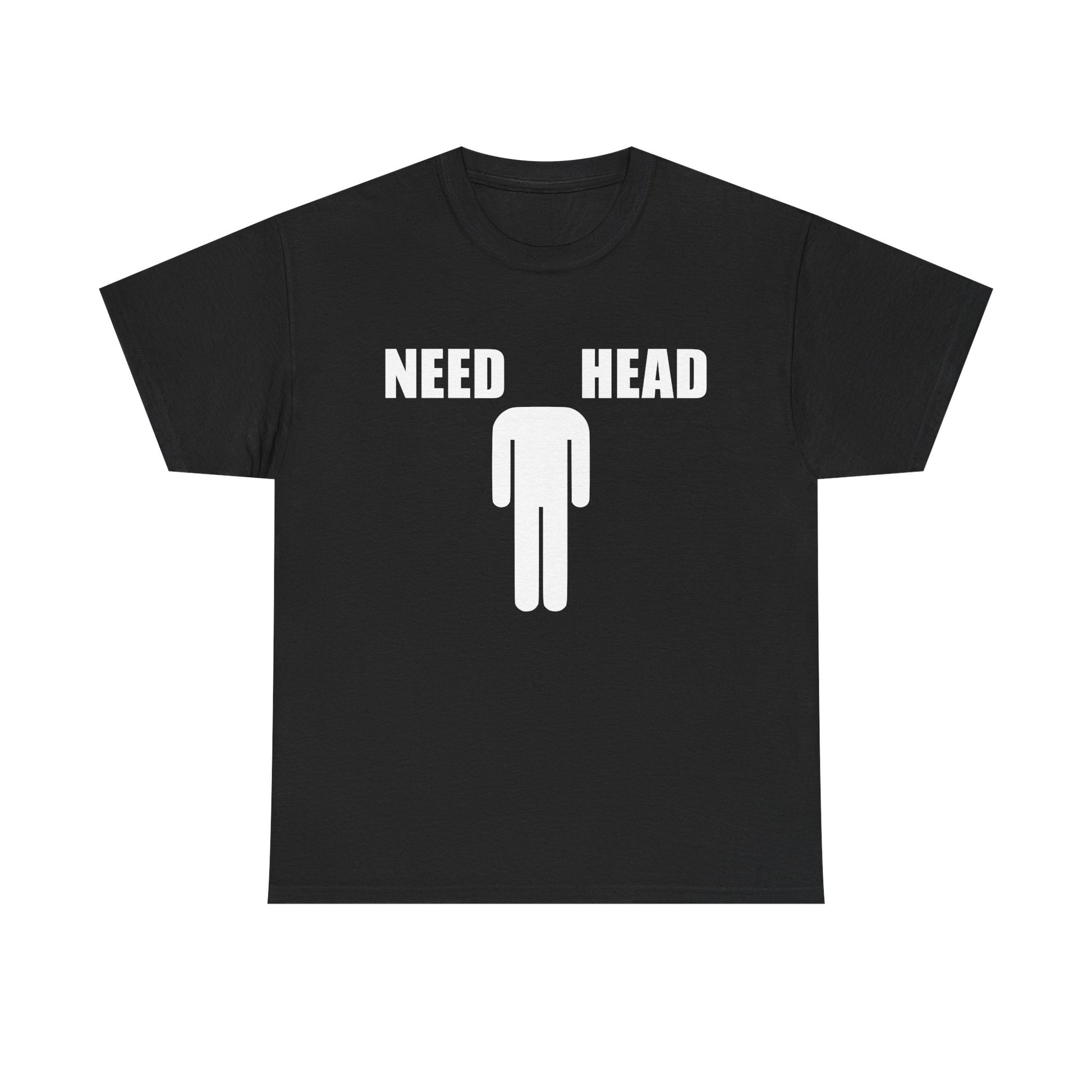 NEED HEAD