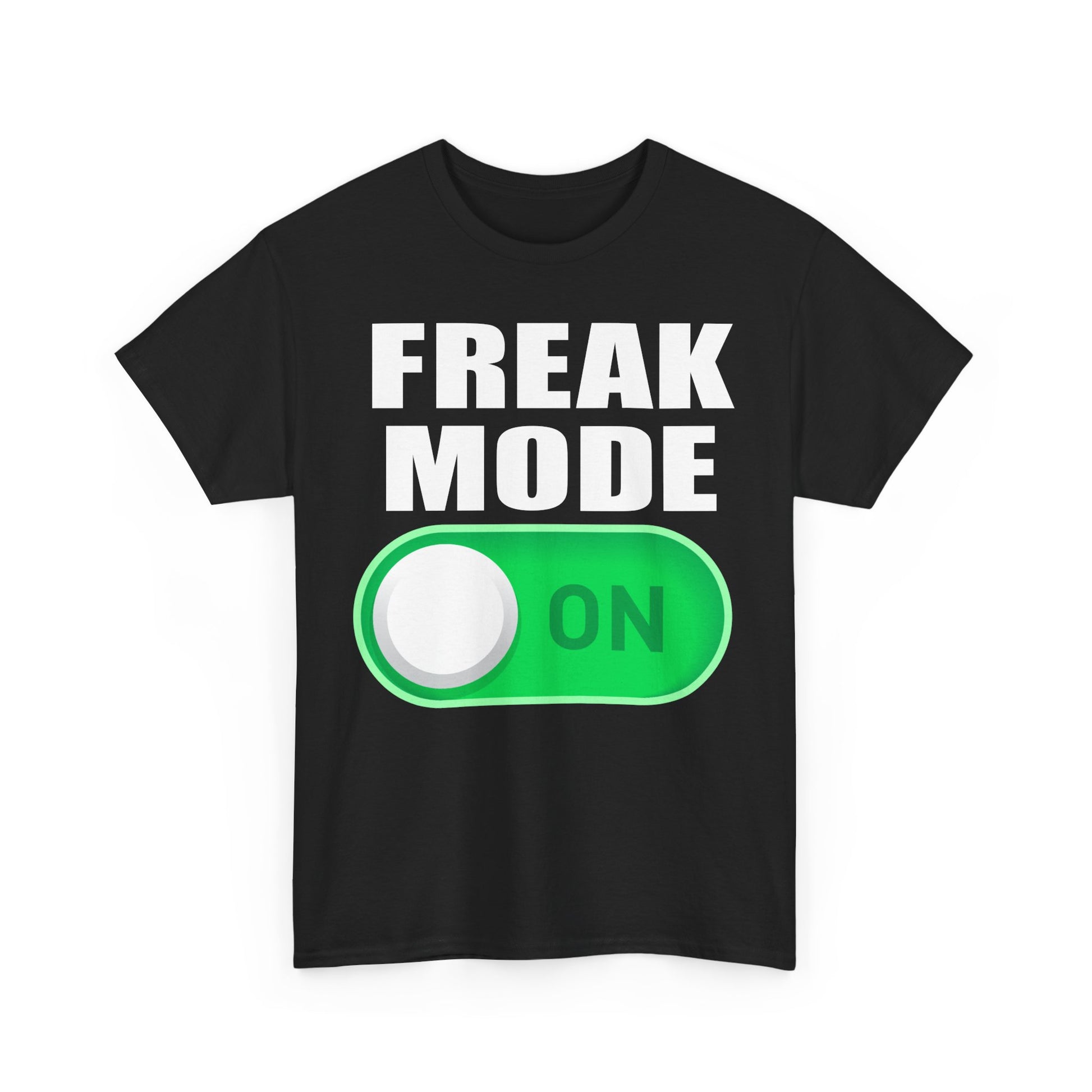 FREAK MODE ON