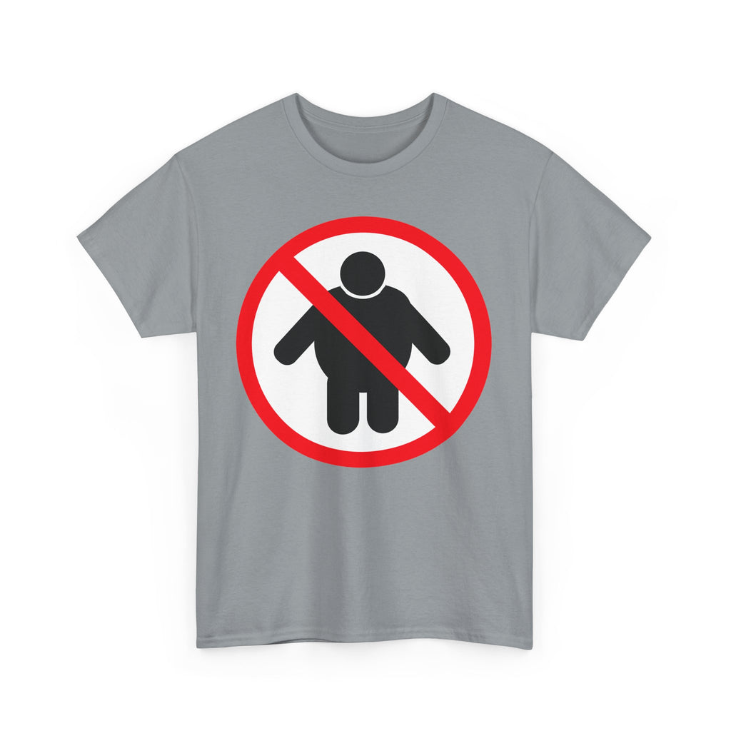 NO FAT PEOPLE ALLOWED