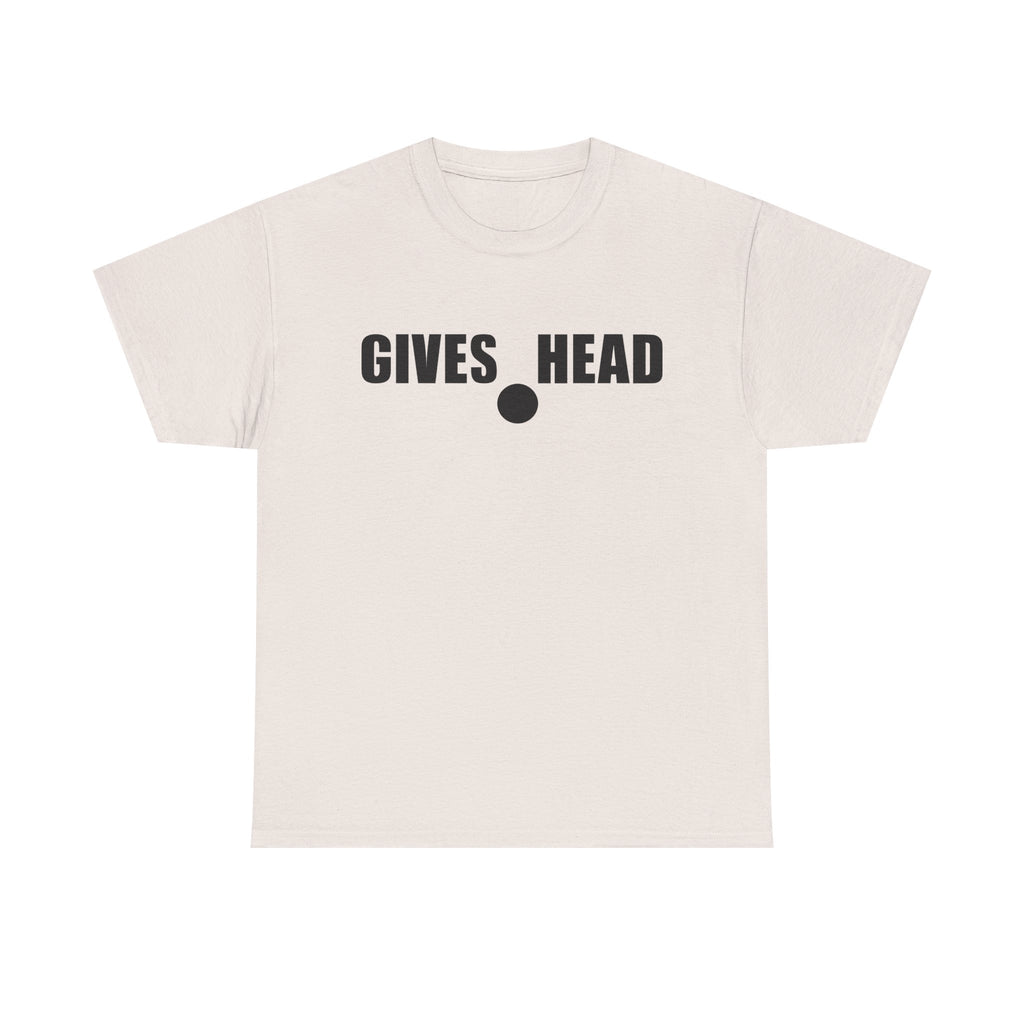 GIVES HEAD