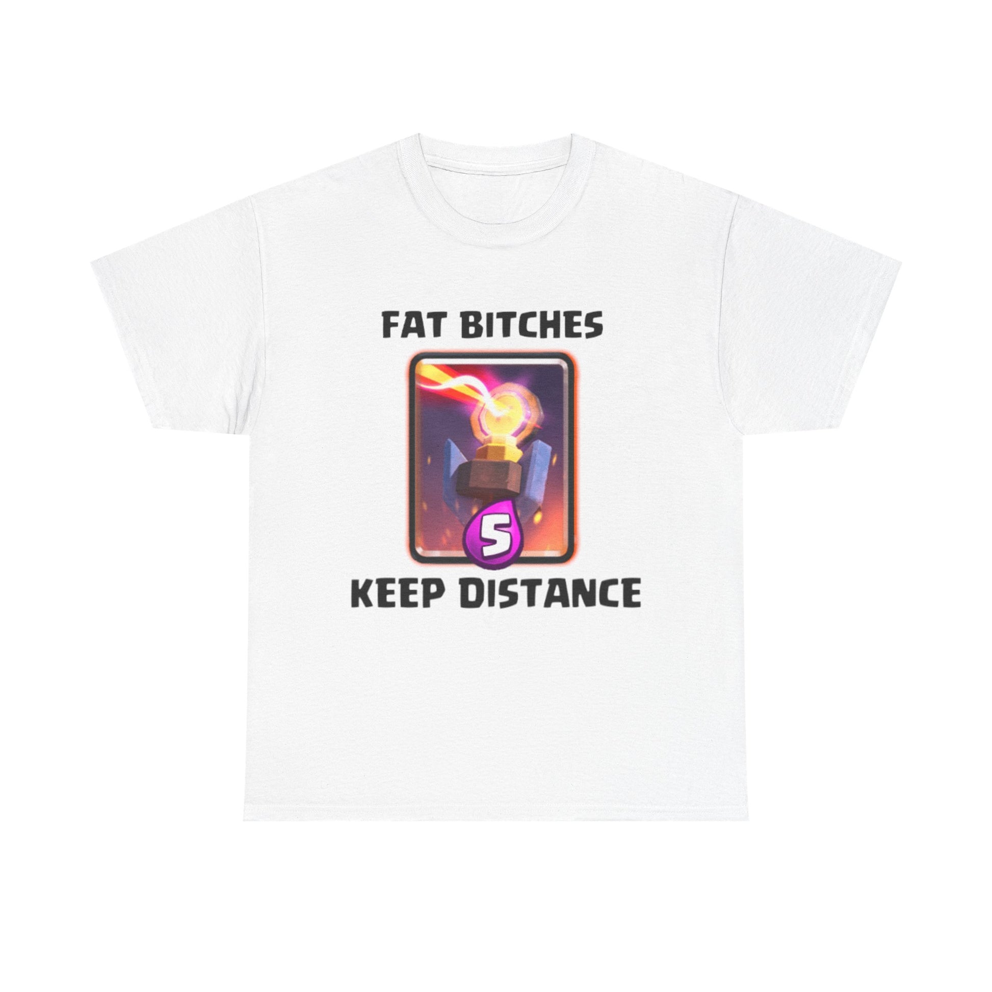 FAT BITCHES KEEP DISTANCE