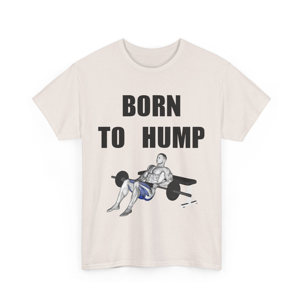 BORN TO HUMP