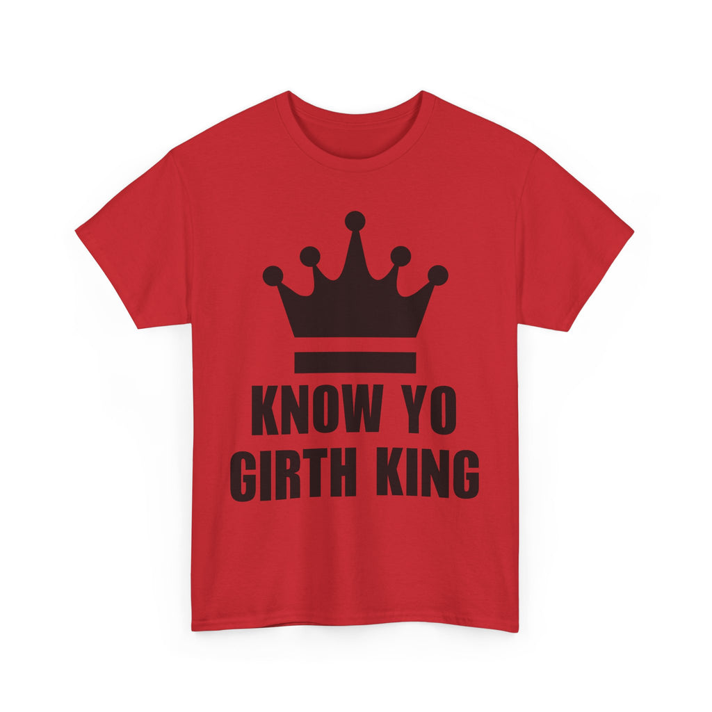 KNOW YO GIRTH KING