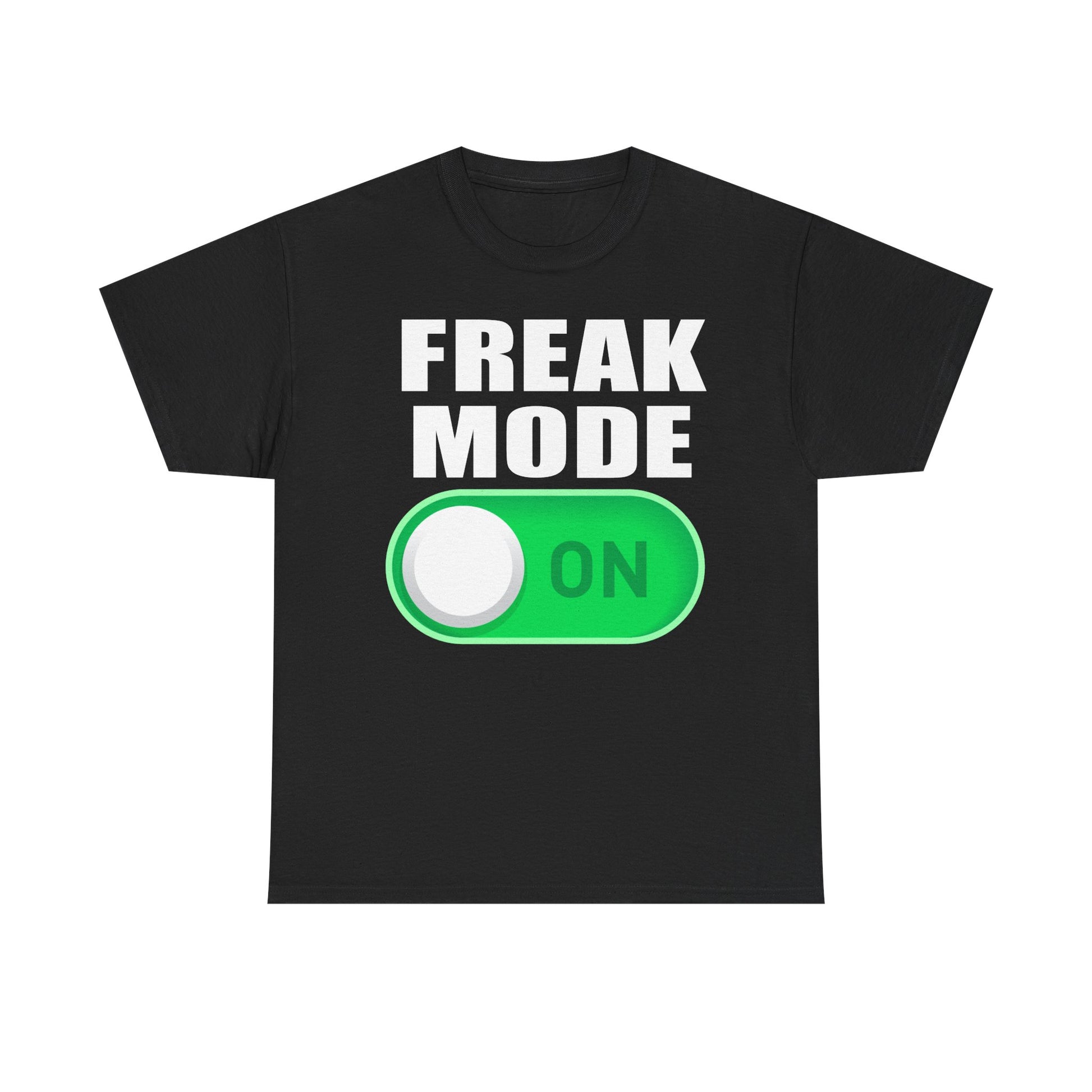 FREAK MODE ON