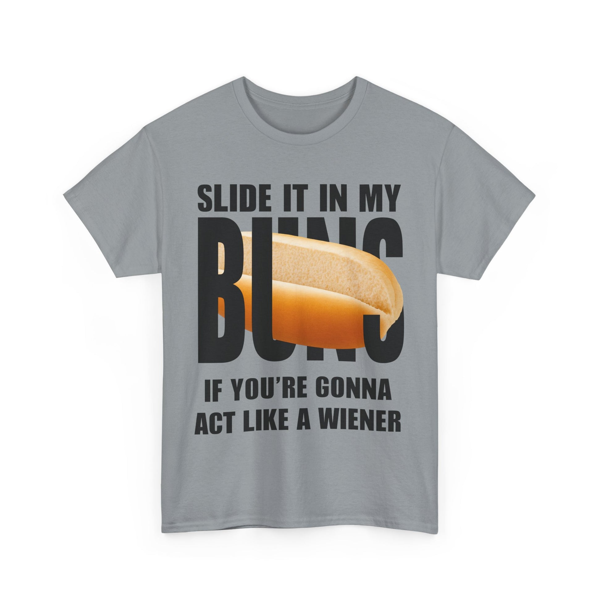 SLIDE IT IN MY BUNS