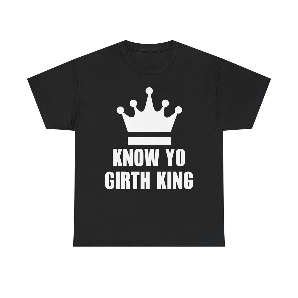 KNOW YO GIRTH KING