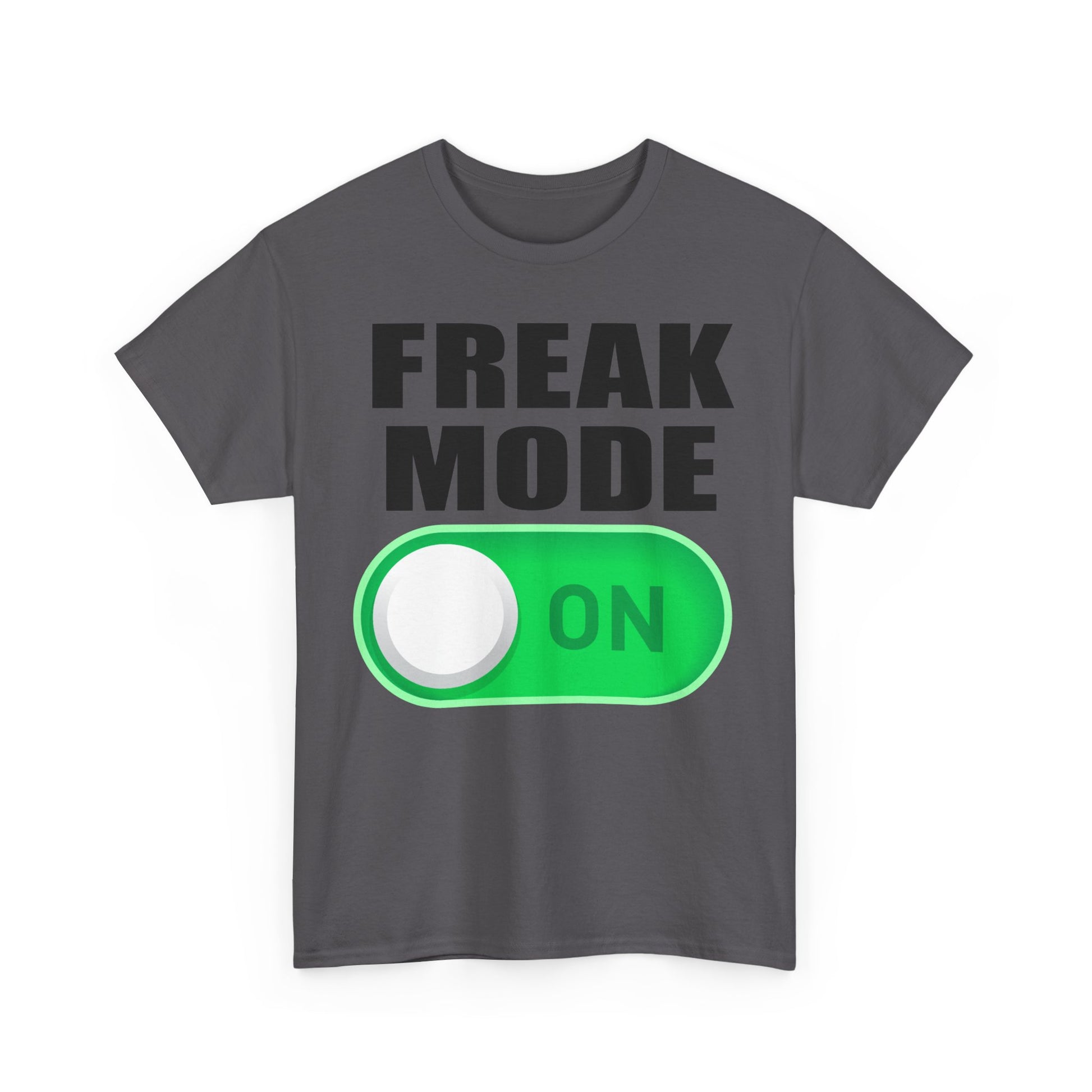 FREAK MODE ON