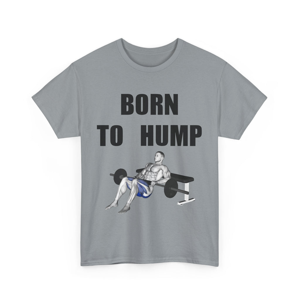 BORN TO HUMP