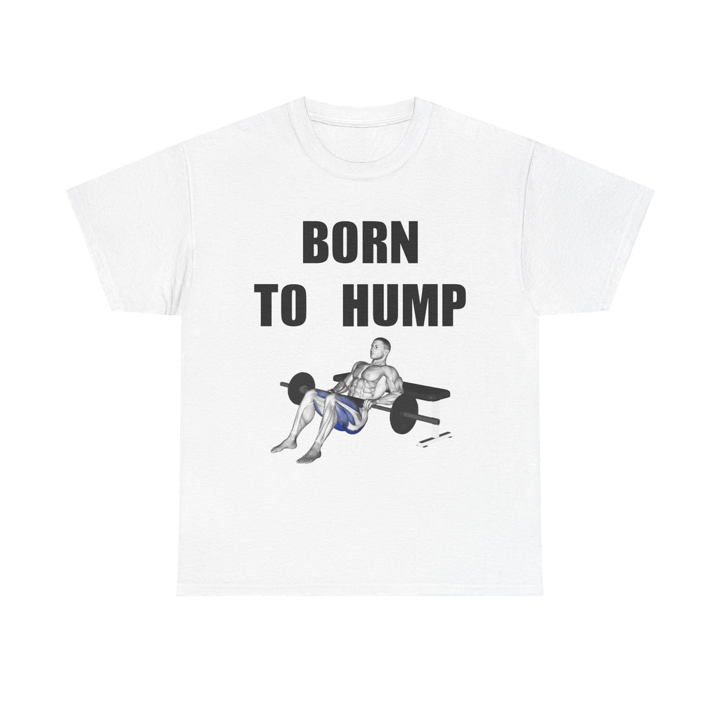 BORN TO HUMP