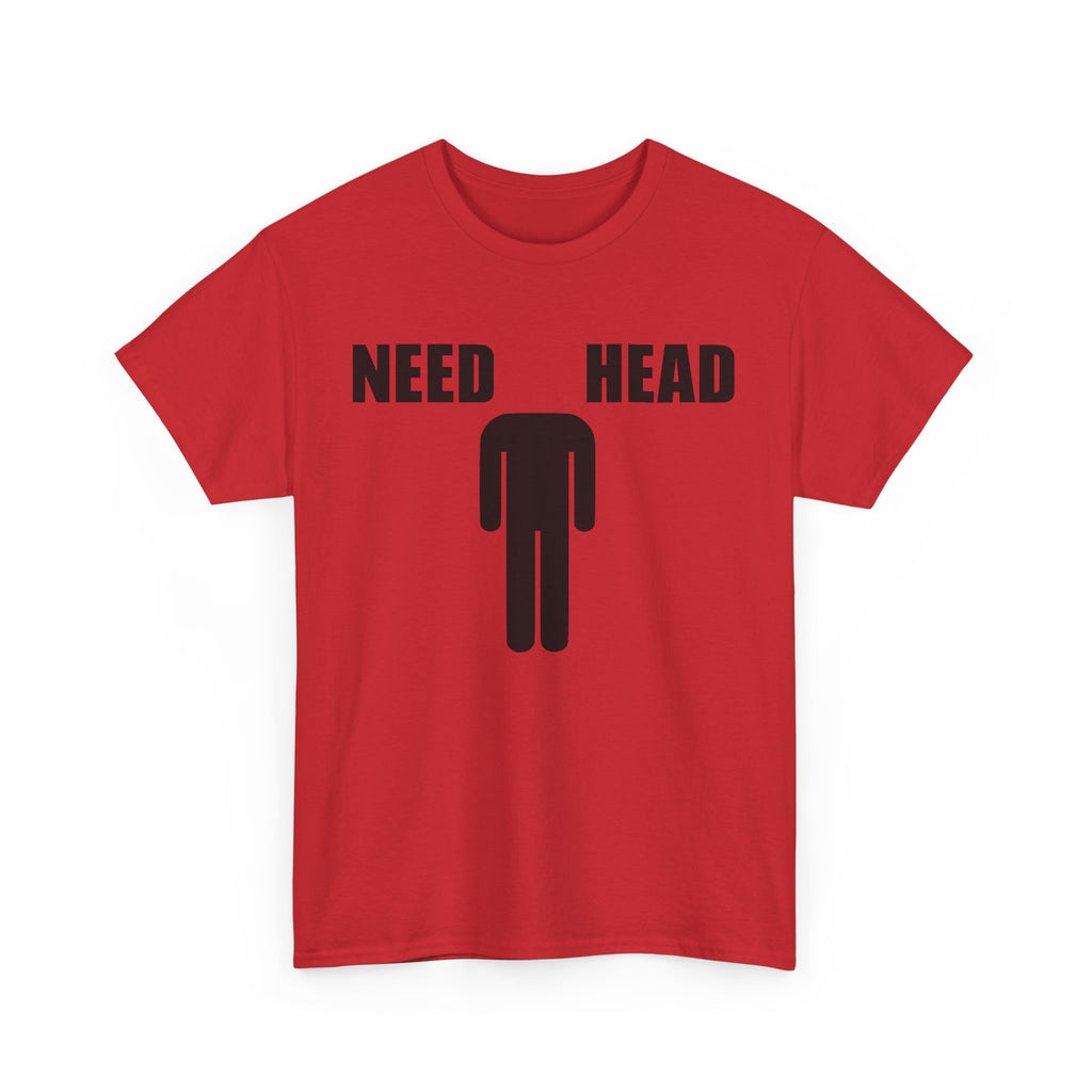 NEED HEAD