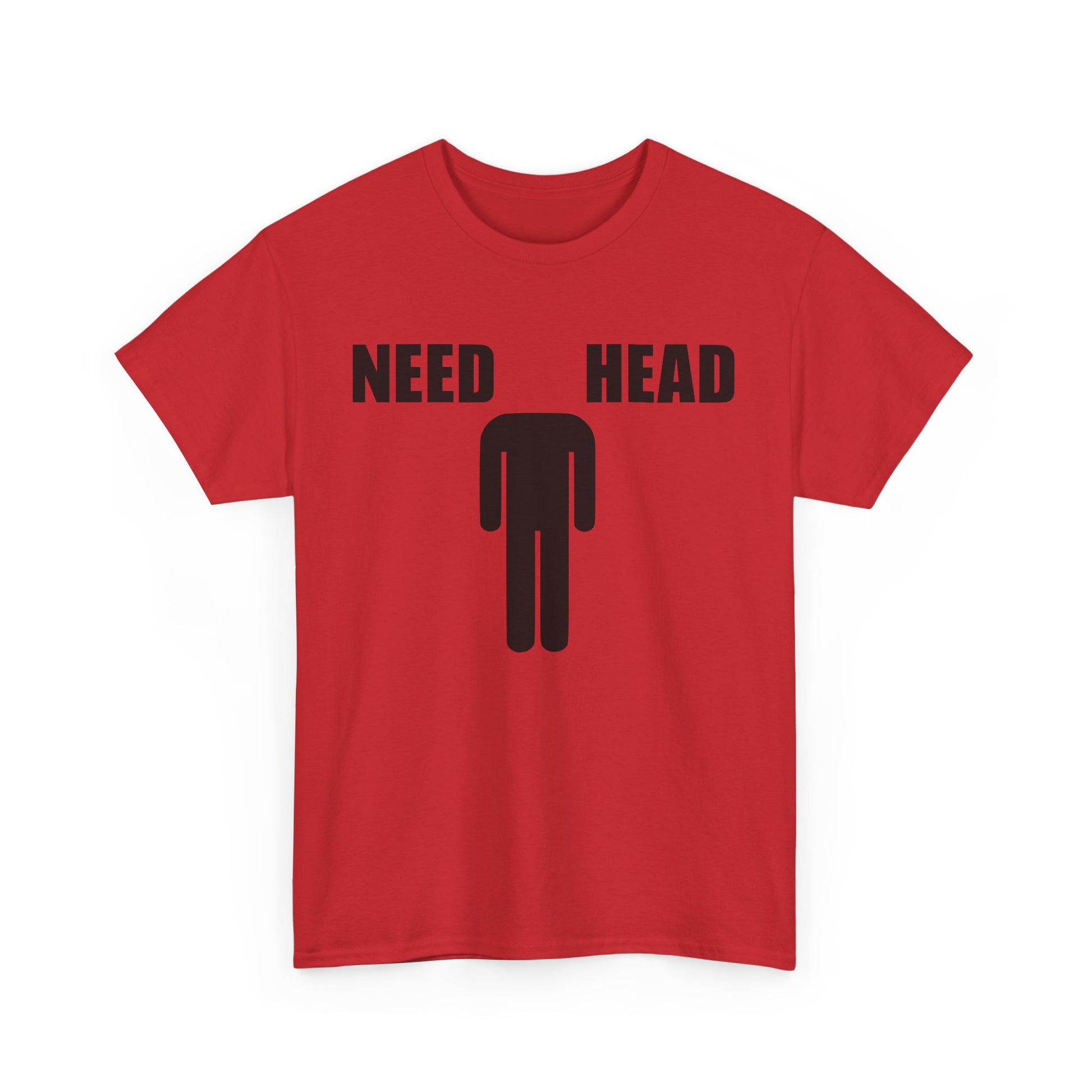 NEED HEAD