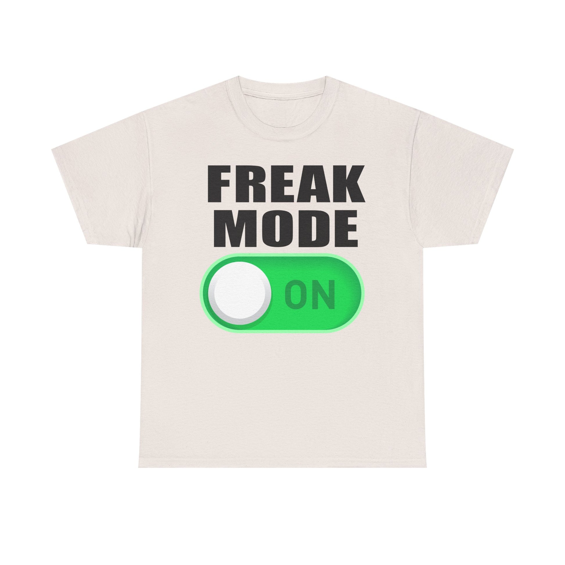 FREAK MODE ON