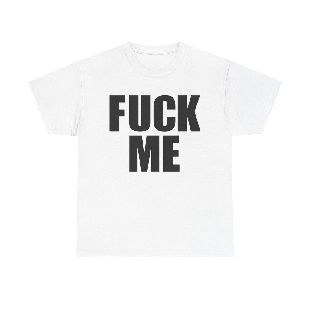 FUCK ME