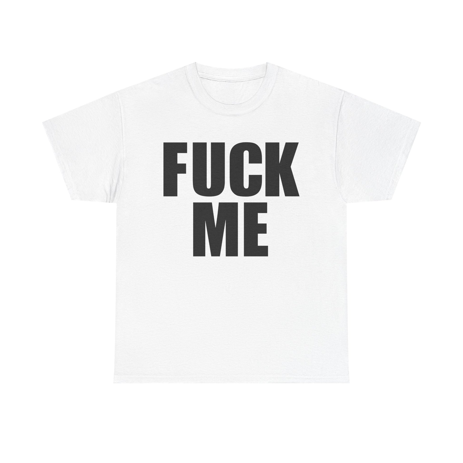 FUCK ME