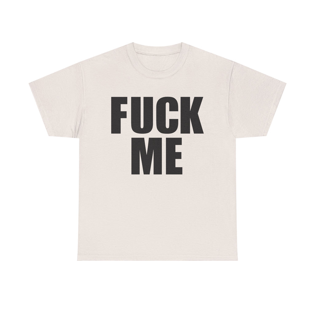 FUCK ME